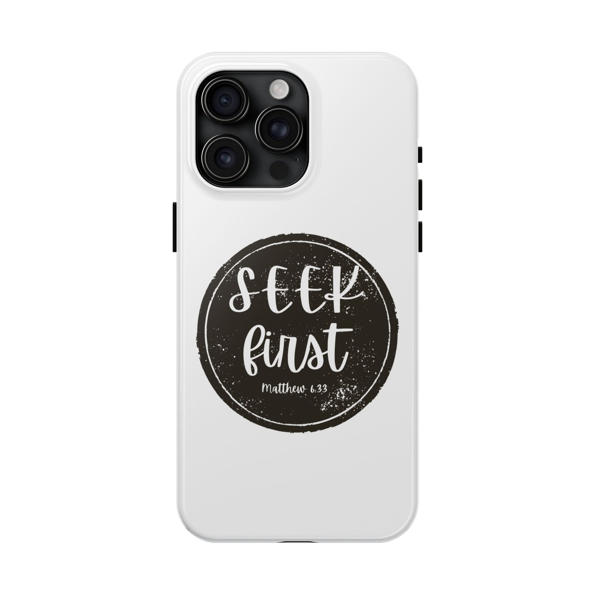 Seek First – Matthew 6:33 Phone Case | Live the Verse Collection
