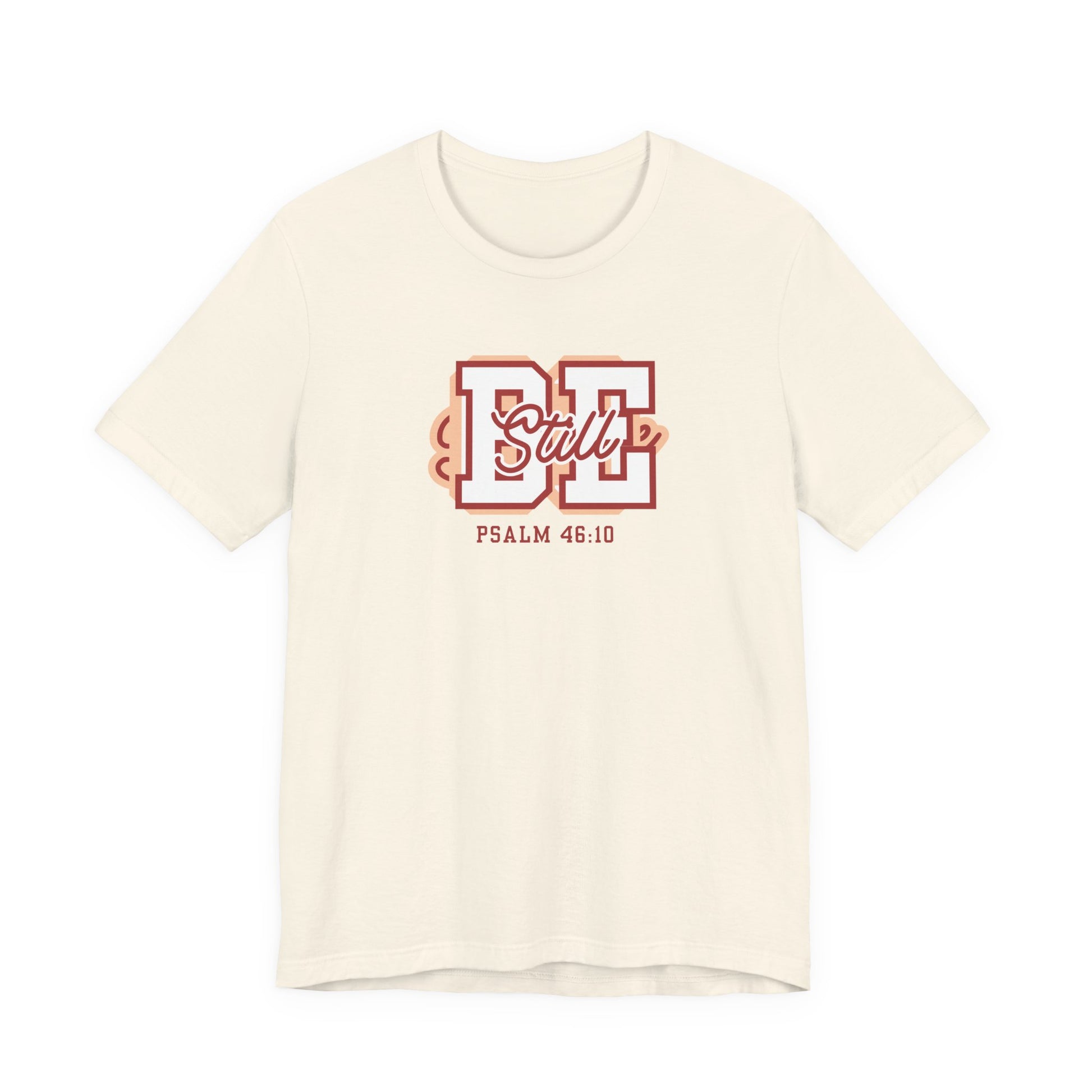 Be Still – Psalm 46:10 T-Shirt | Live the Verse Collection | all4HIM