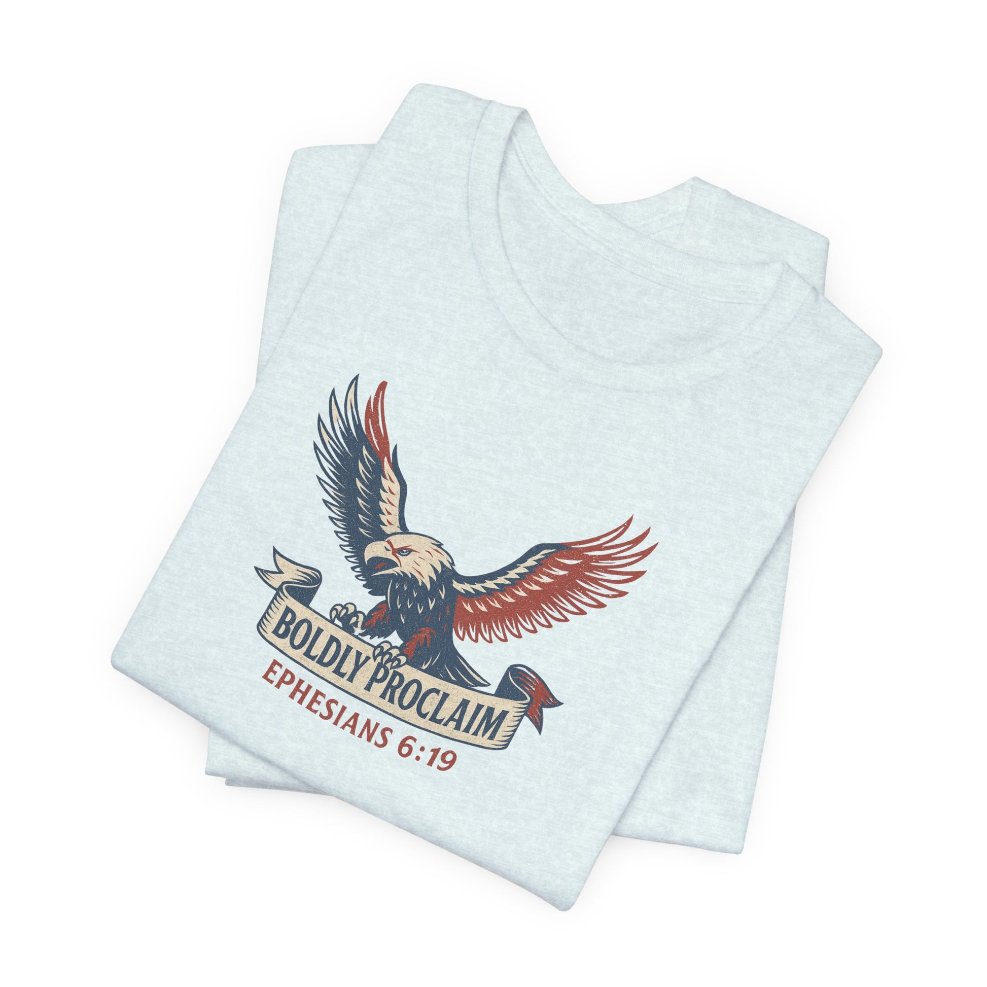 Boldly Proclaim – Ephesians 6:19 – T-Shirt | Live the Verse | all4HIM