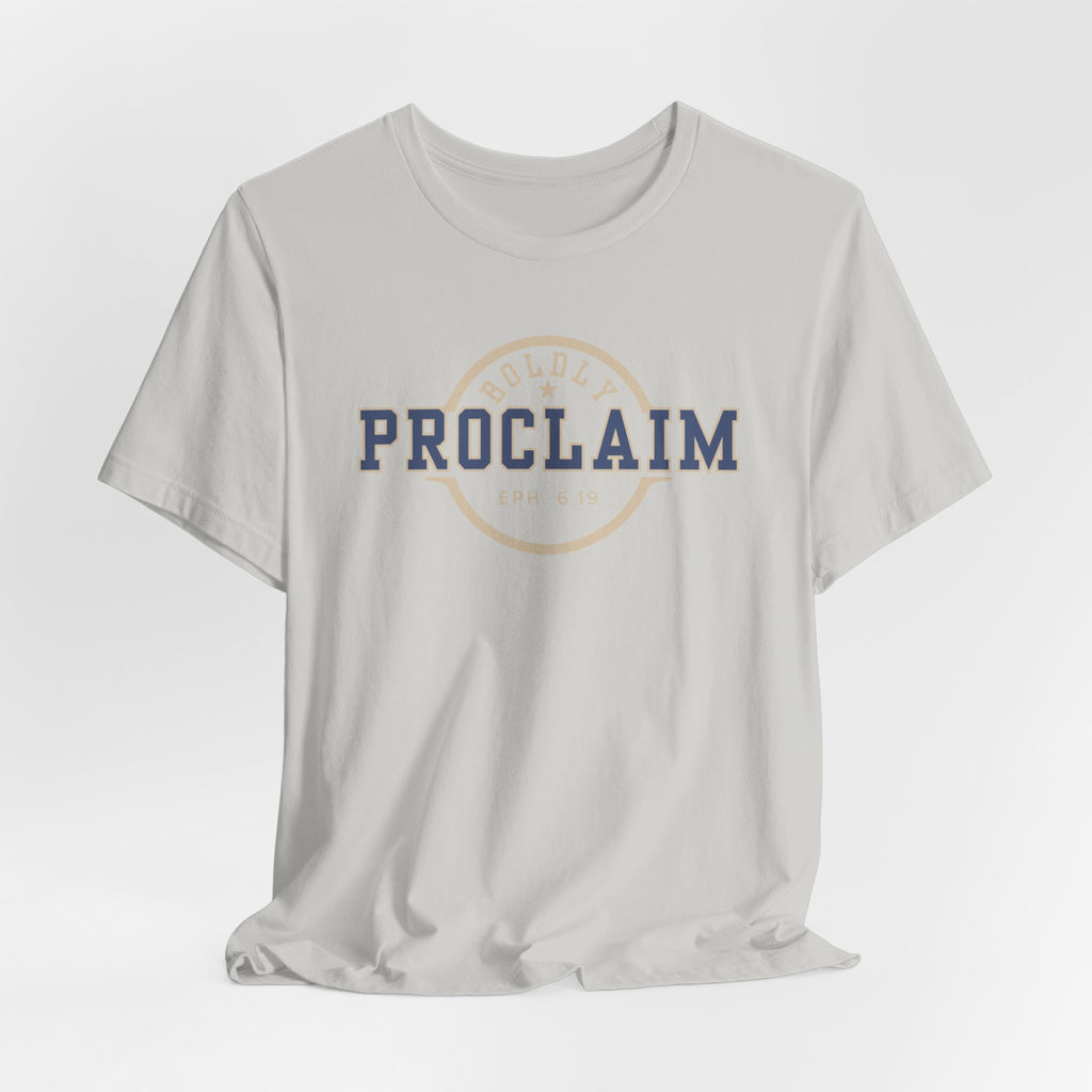 Boldly Proclaim – Ephesians 6:19 – T-Shirt | Live the Verse | all4HIM
