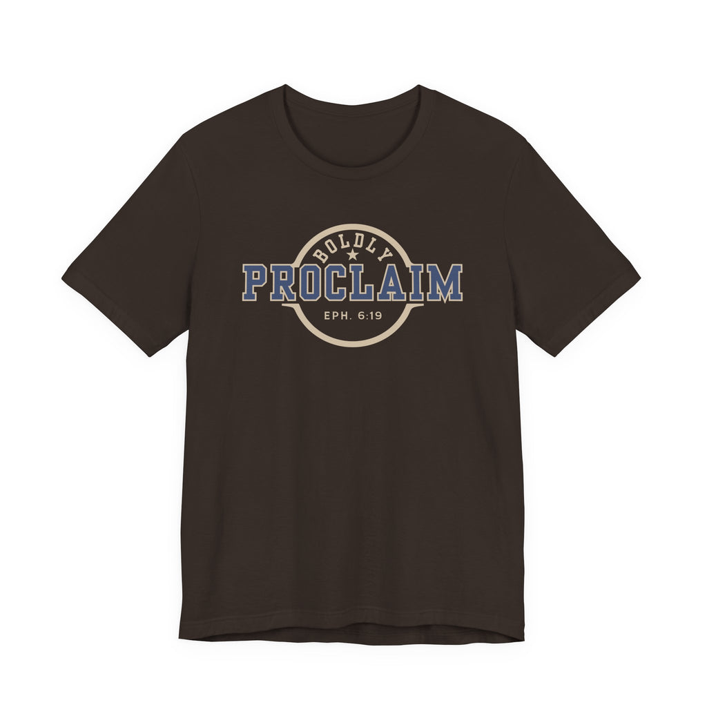Boldly Proclaim – Ephesians 6:19 – T-Shirt | Live the Verse | all4HIM