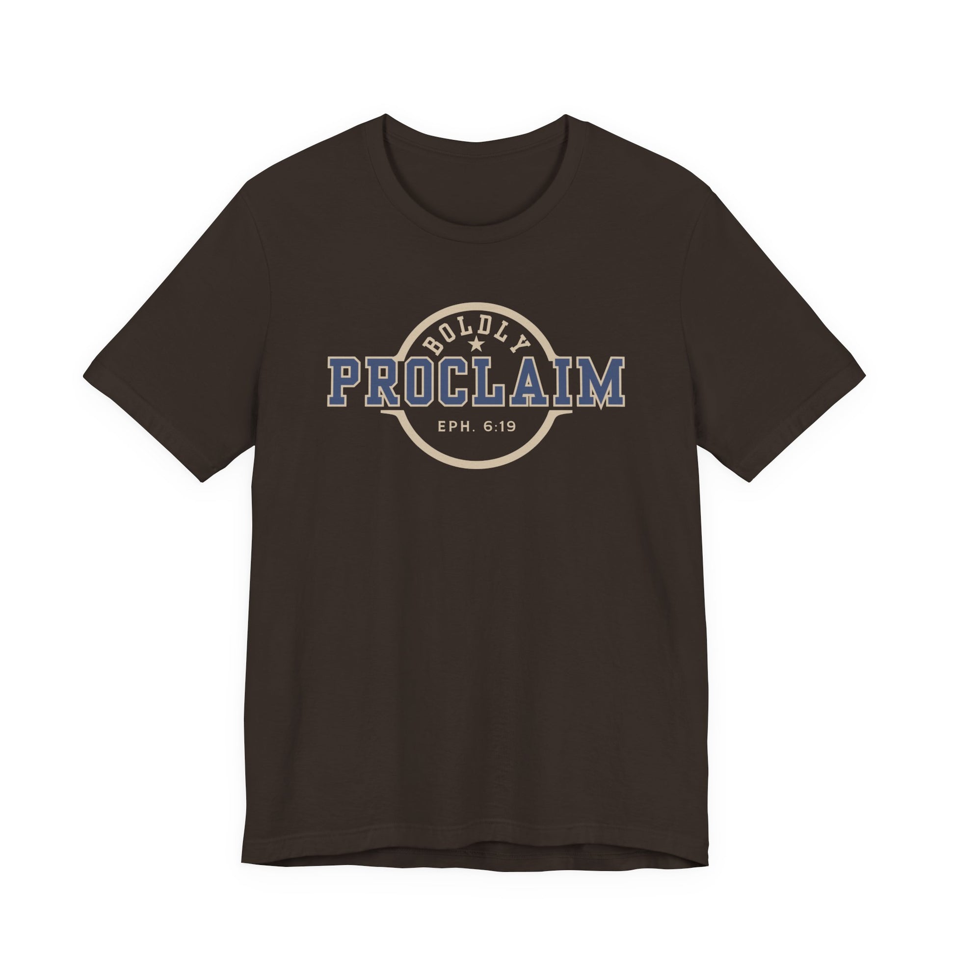 Boldly Proclaim – Ephesians 6:19 – T-Shirt | Live the Verse | all4HIM