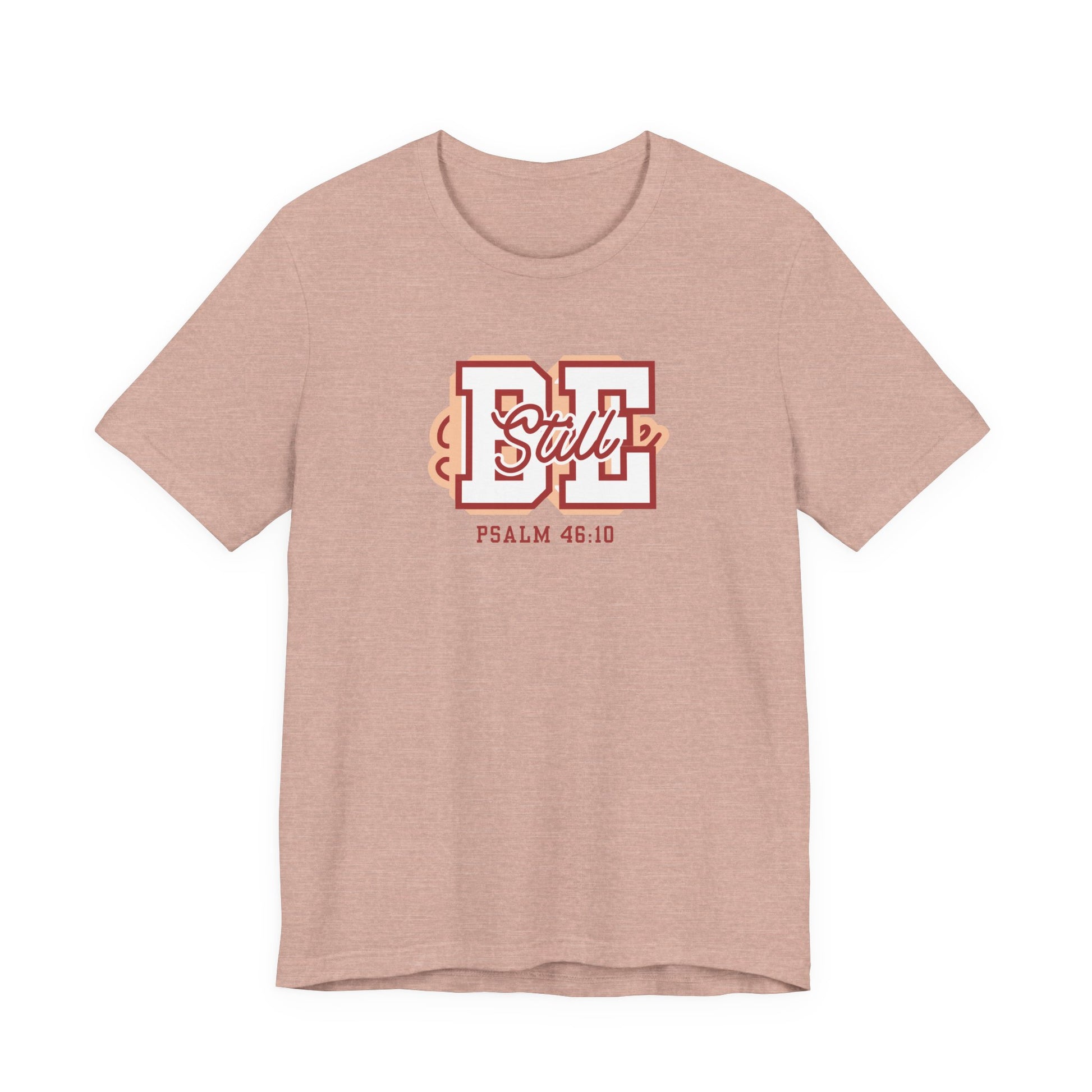 Be Still – Psalm 46:10 T-Shirt | Live the Verse Collection | all4HIM