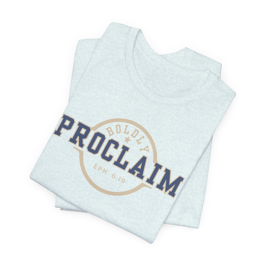 Boldly Proclaim – Ephesians 6:19 – T-Shirt | Live the Verse | all4HIM