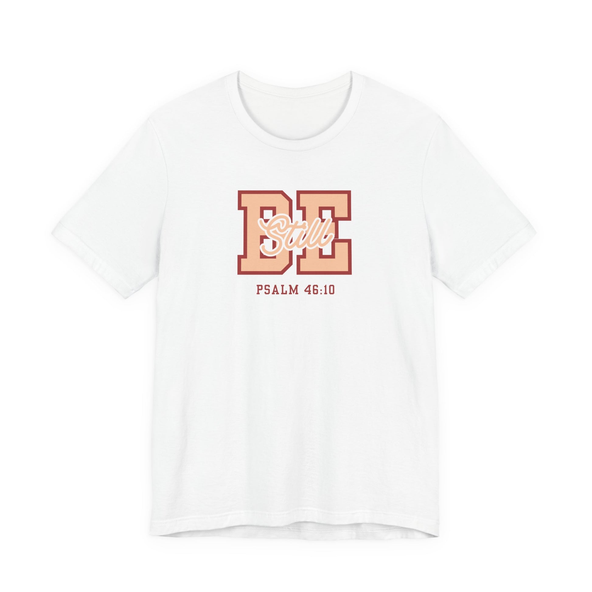 Be Still – Psalm 46:10 T-Shirt | Live the Verse Collection | all4HIM