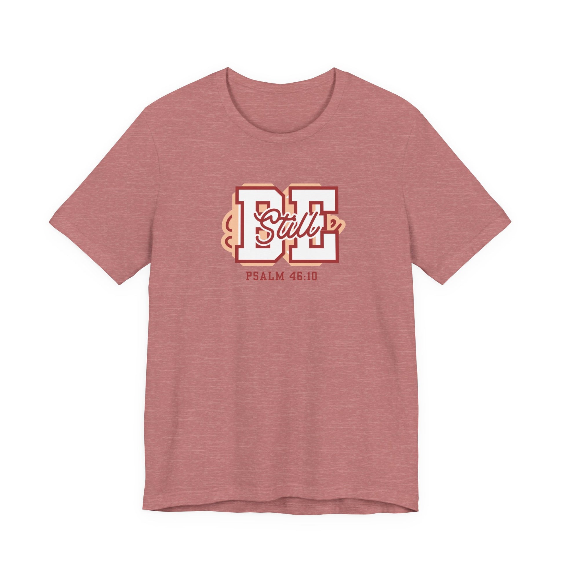 Be Still – Psalm 46:10 T-Shirt | Live the Verse Collection | all4HIM