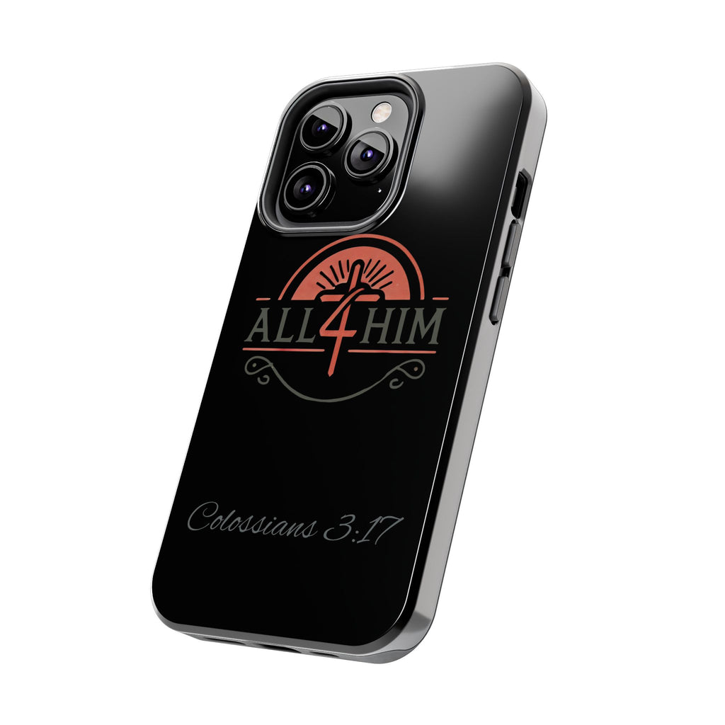 all4HIM Logo Phone Case – Colossians 3:17 | Faith + Function