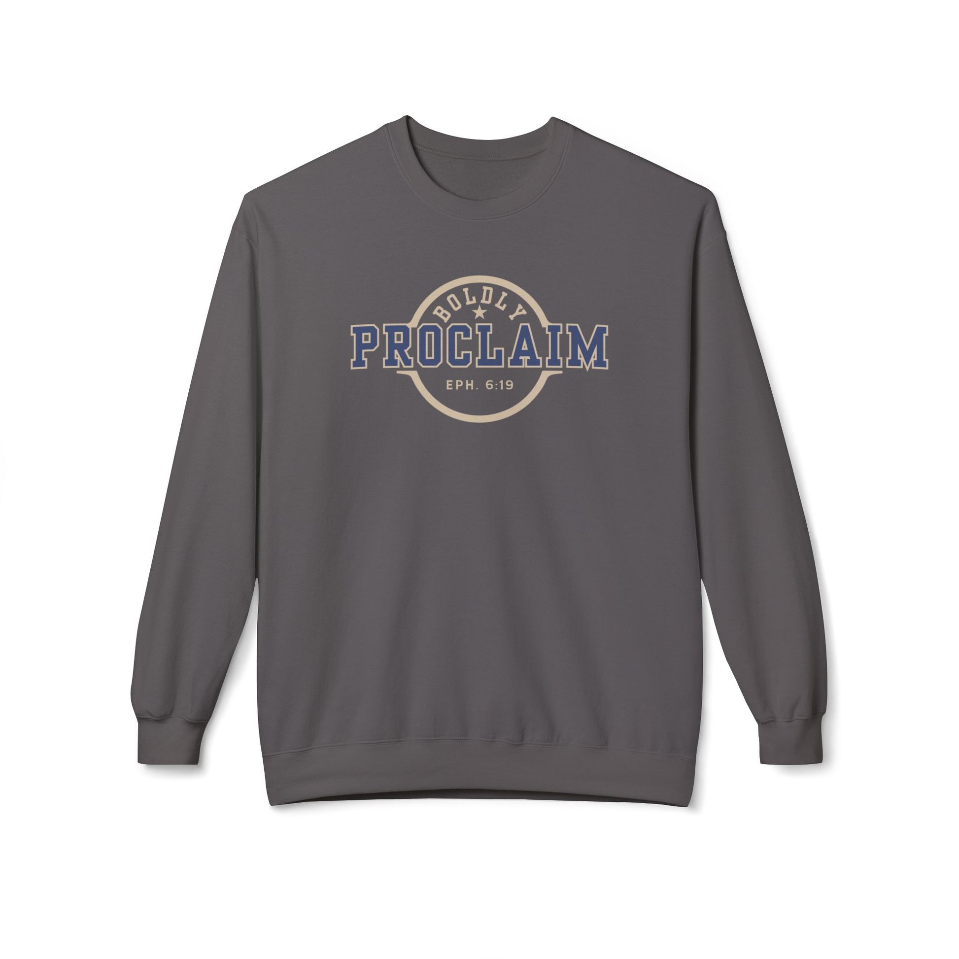 Boldly Proclaim – Ephesians 6:19 – Sweatshirt | Live the Verse | all4HIM