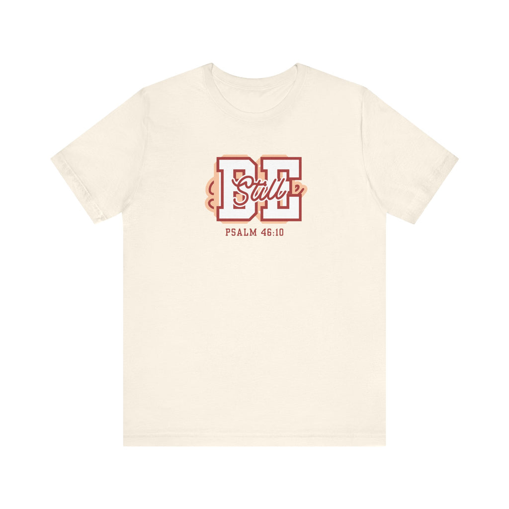 Be Still – Psalm 46:10 T-Shirt | Live the Verse Collection | all4HIM