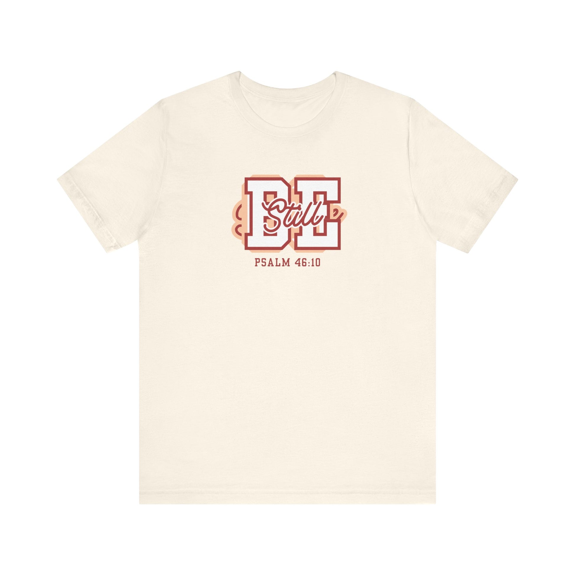 Be Still – Psalm 46:10 T-Shirt | Live the Verse Collection | all4HIM