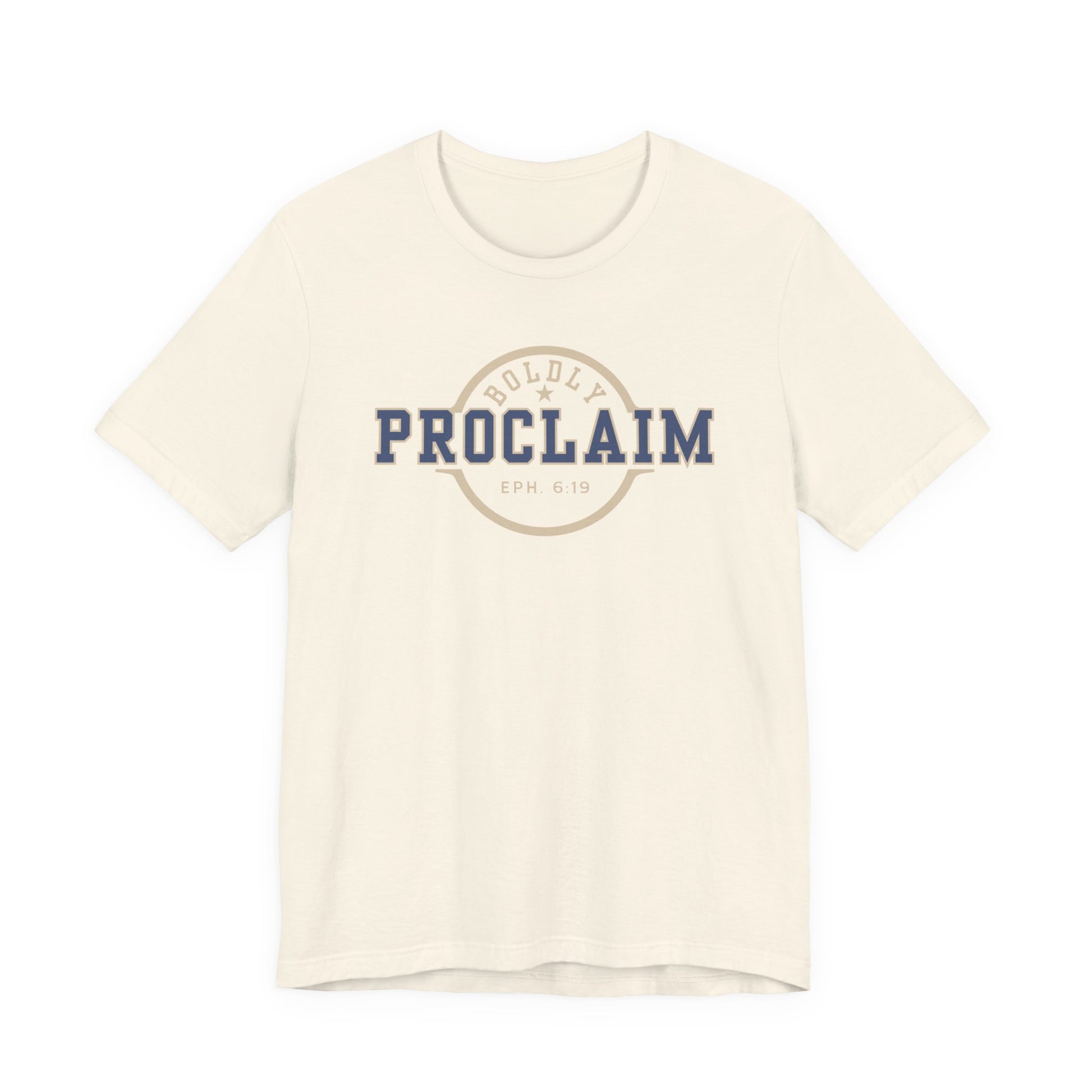 Boldly Proclaim – Ephesians 6:19 – T-Shirt | Live the Verse | all4HIM