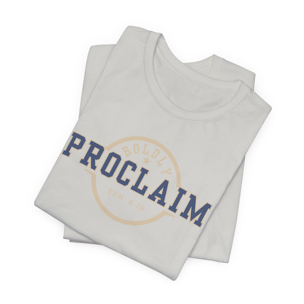 Boldly Proclaim – Ephesians 6:19 – T-Shirt | Live the Verse | all4HIM