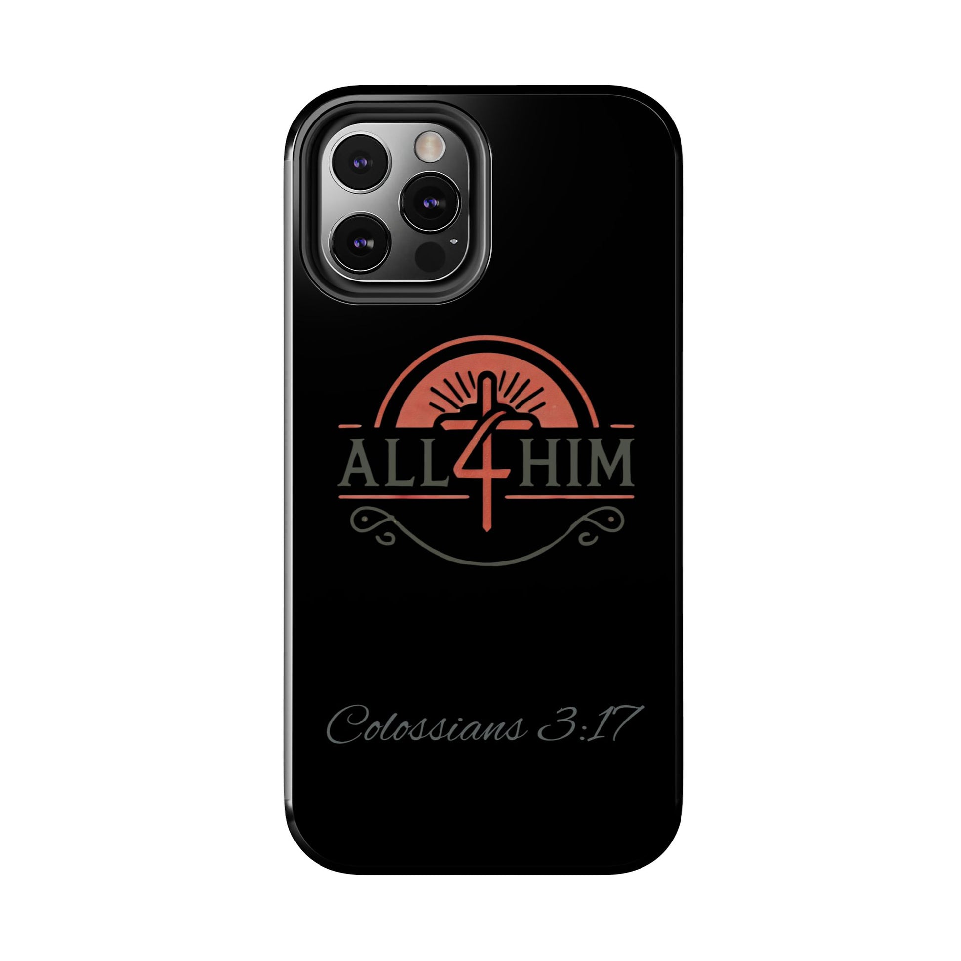 all4HIM Logo Phone Case – Colossians 3:17 | Faith + Function