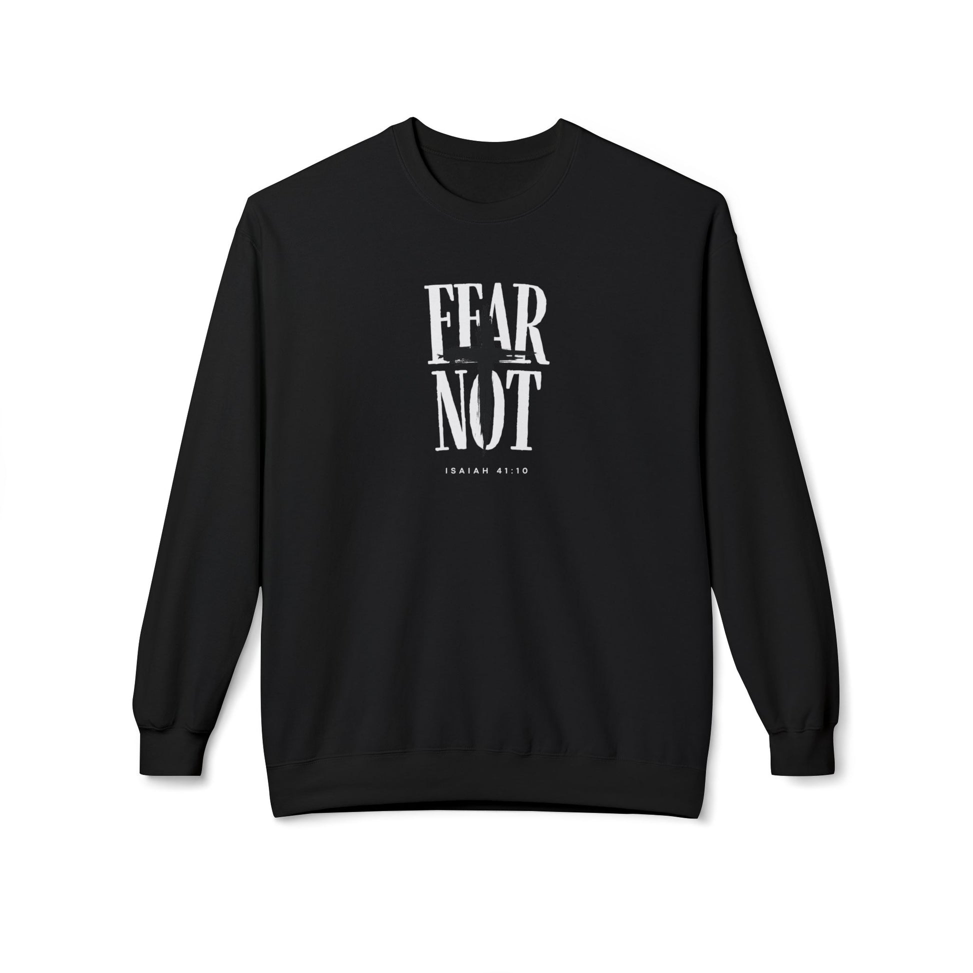 Fear Not - Isaiah 41:10 – Sweatshirt | Live the Verse | all4HIM