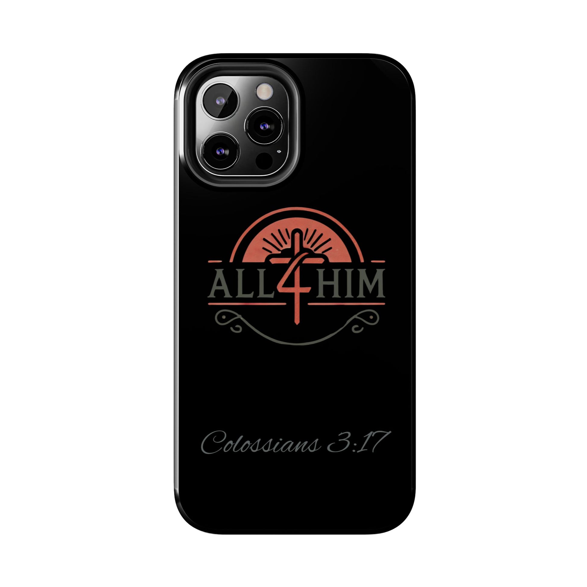 all4HIM Logo Phone Case – Colossians 3:17 | Faith + Function