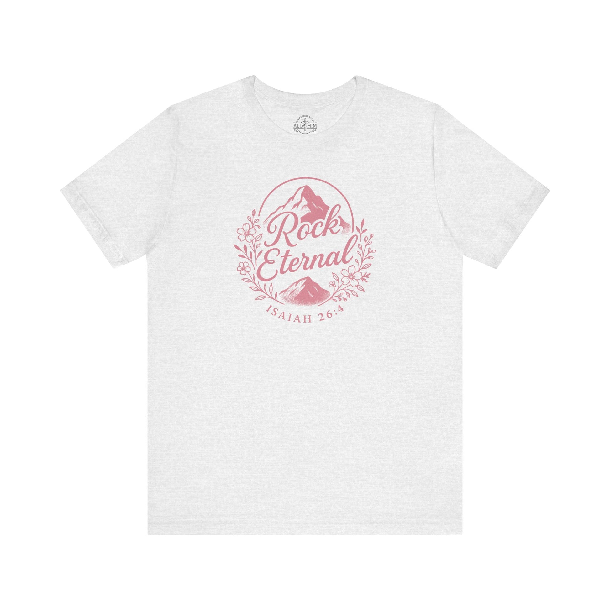 The Rock Eternal – Isaiah 26:4 – T-Shirt | Live the Verse | all4HIM