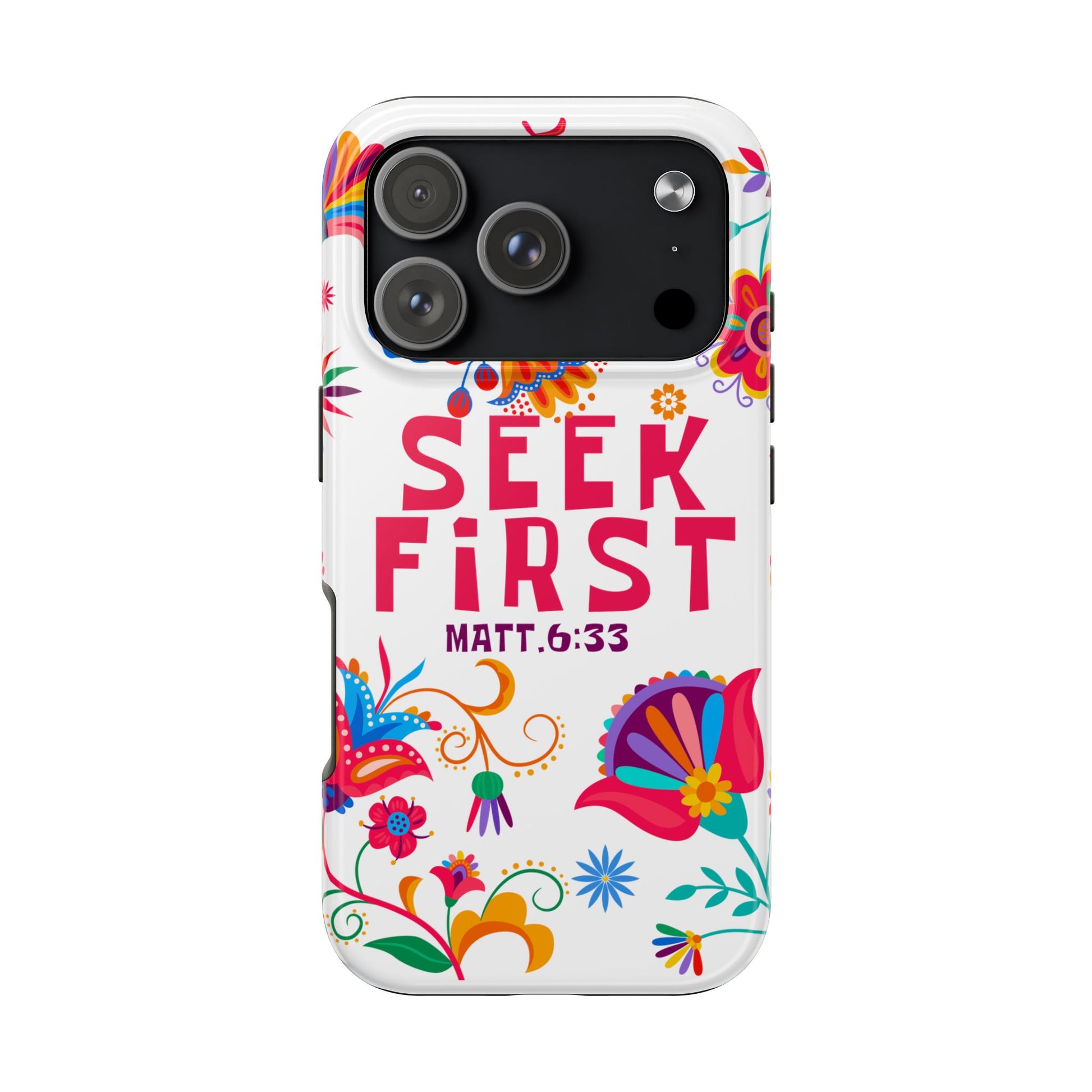 Seek First – Matthew 6:33 Phone Case | Live the Verse Collection
