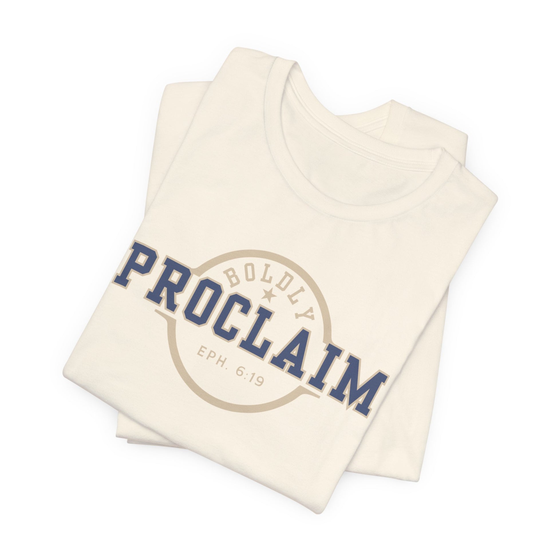 Boldly Proclaim – Ephesians 6:19 – T-Shirt | Live the Verse | all4HIM