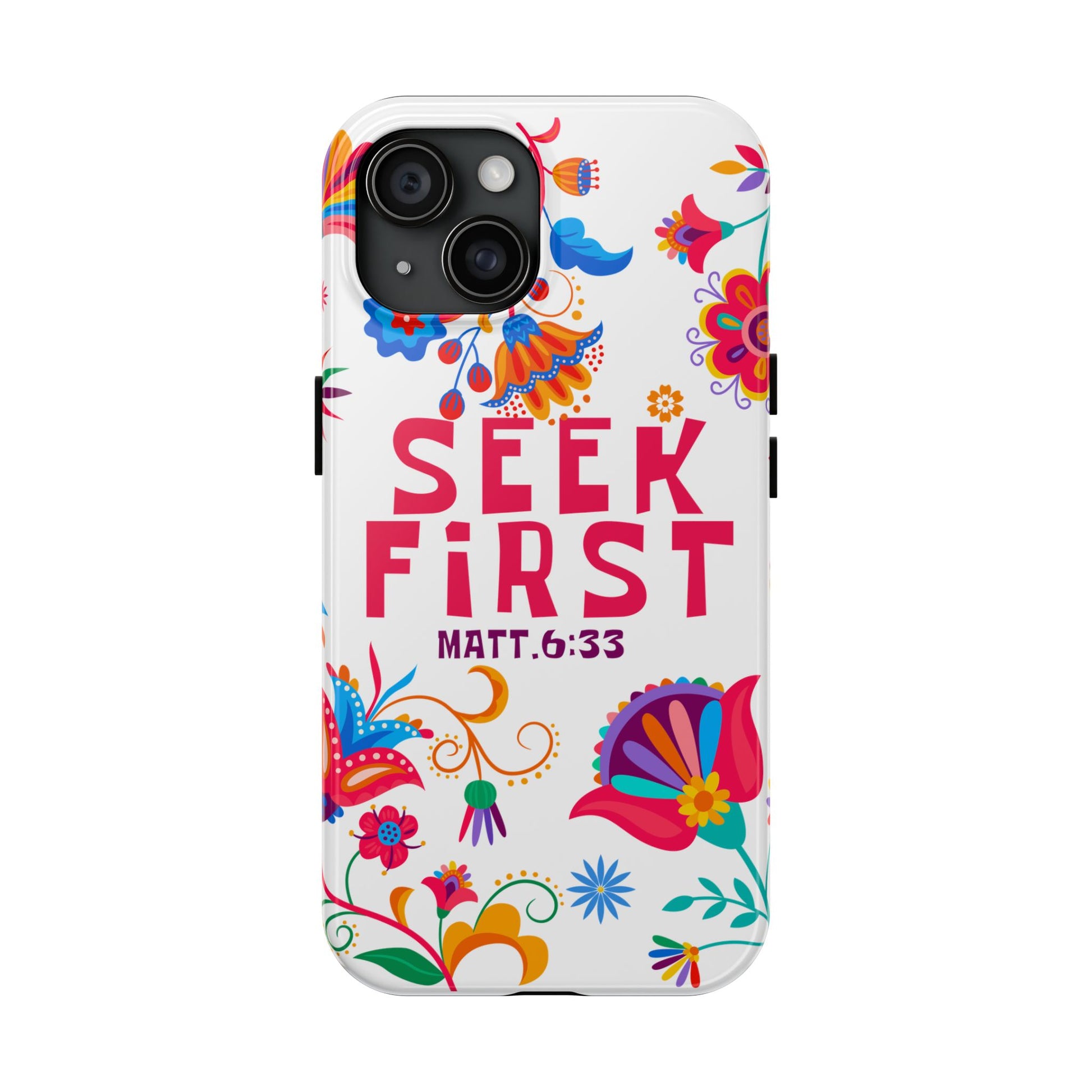Seek First – Matthew 6:33 Phone Case | Live the Verse Collection