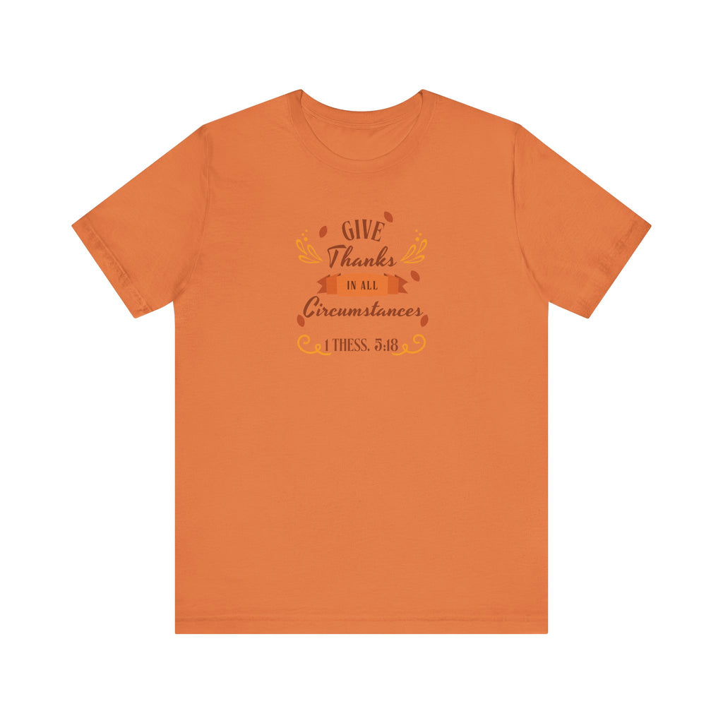 THANKSGIVING -1 Thessalonians 5:18 – T-Shirt | Live the Verse | all4HIM Collection