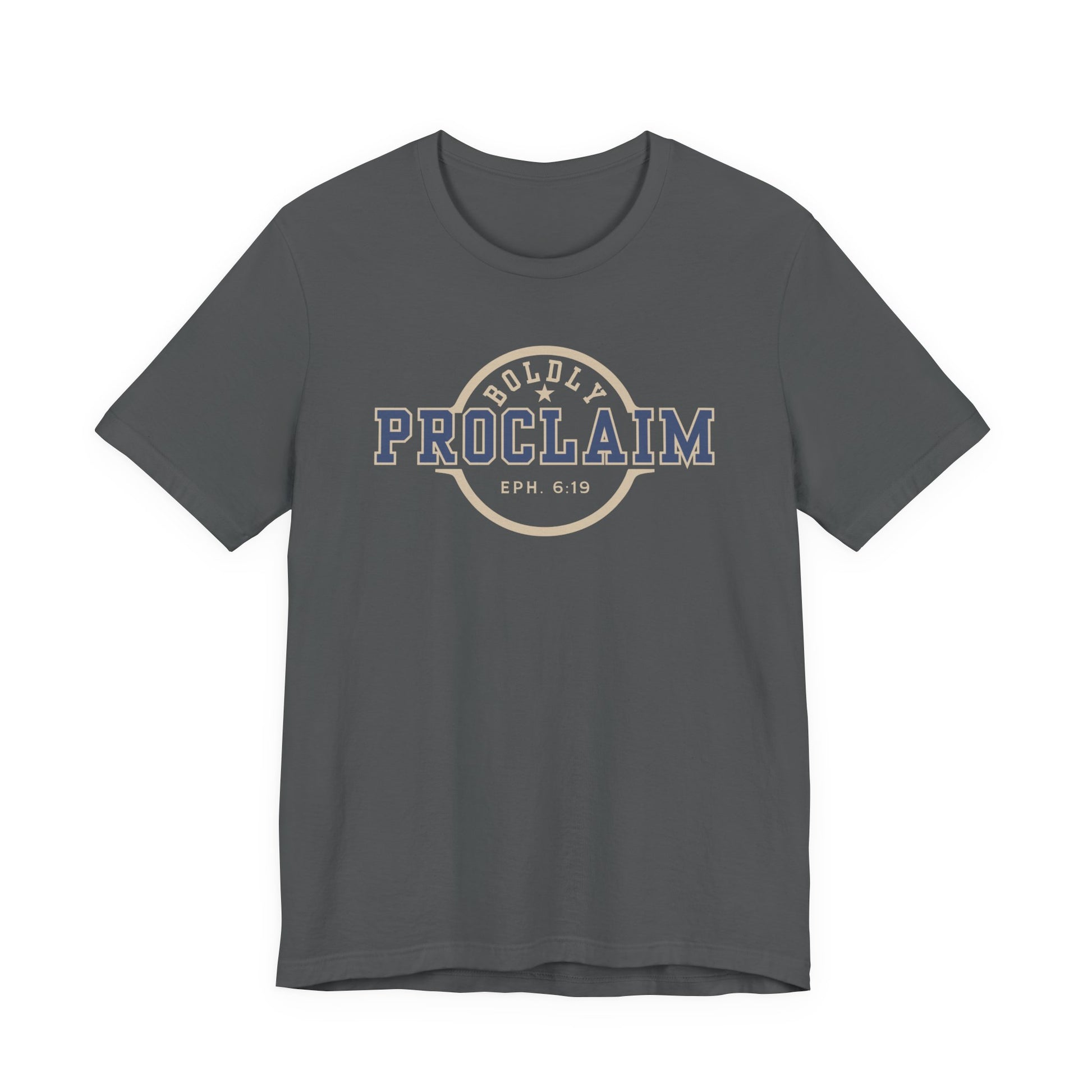 Boldly Proclaim – Ephesians 6:19 – T-Shirt | Live the Verse | all4HIM