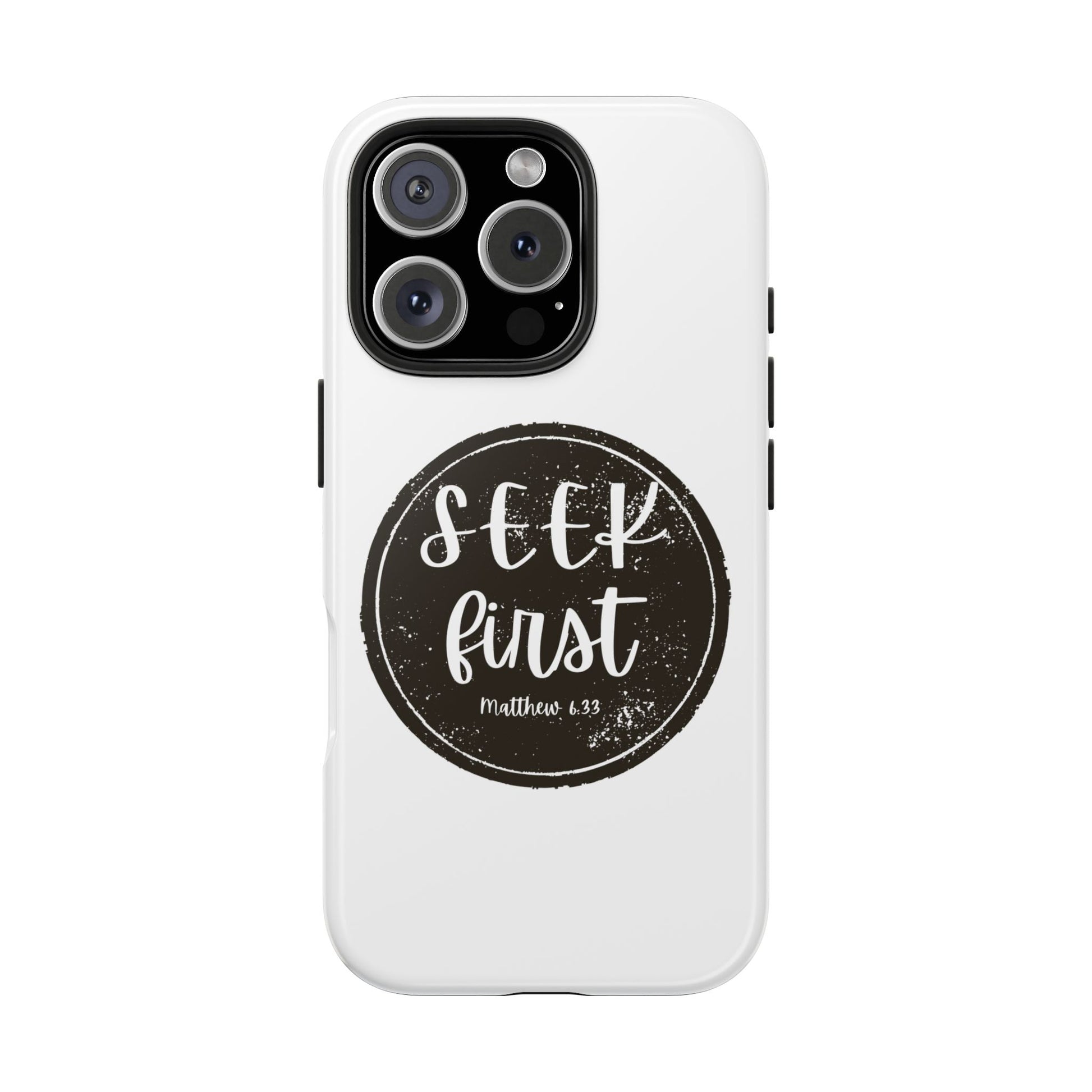 Seek First – Matthew 6:33 Phone Case | Live the Verse Collection