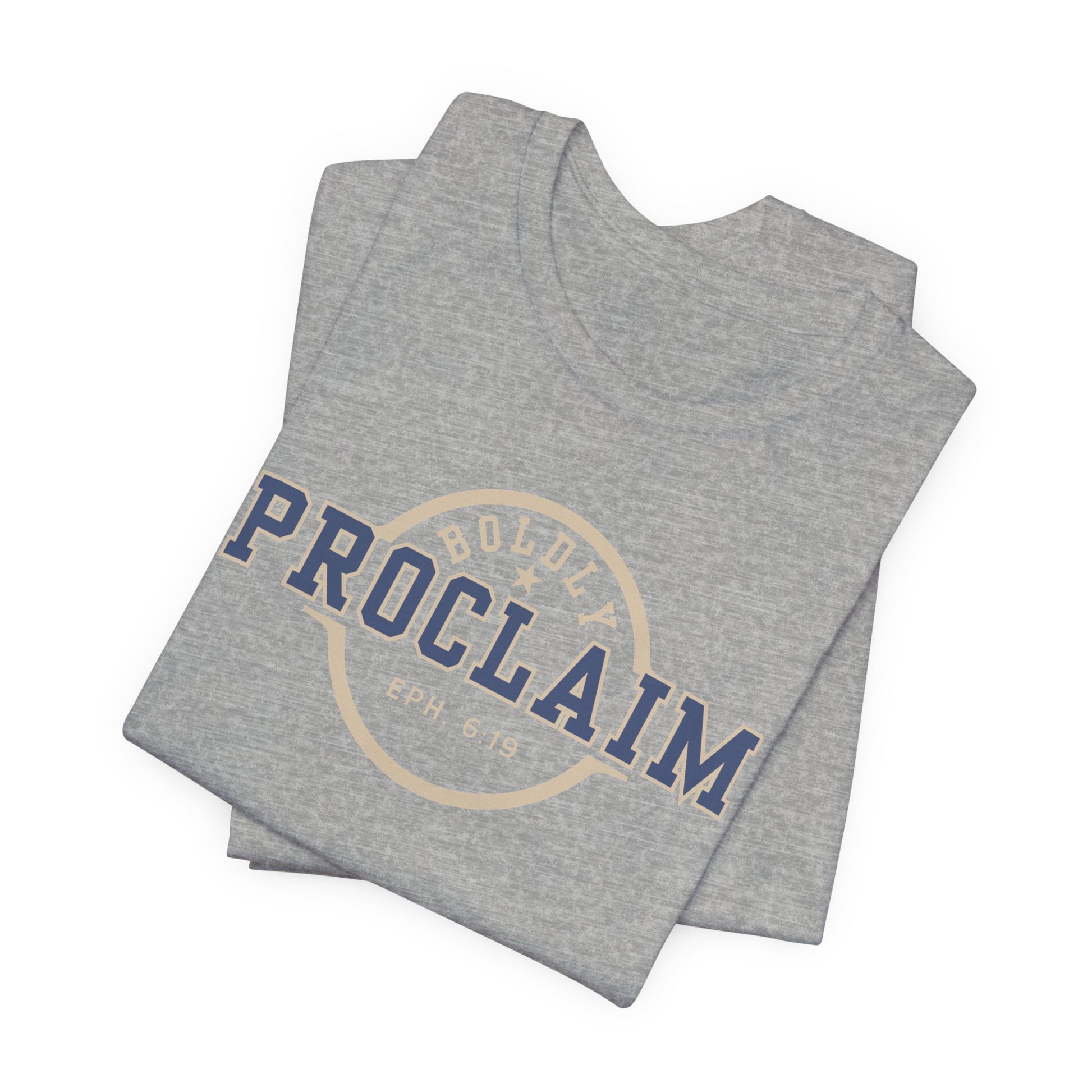 Boldly Proclaim – Ephesians 6:19 – T-Shirt | Live the Verse | all4HIM
