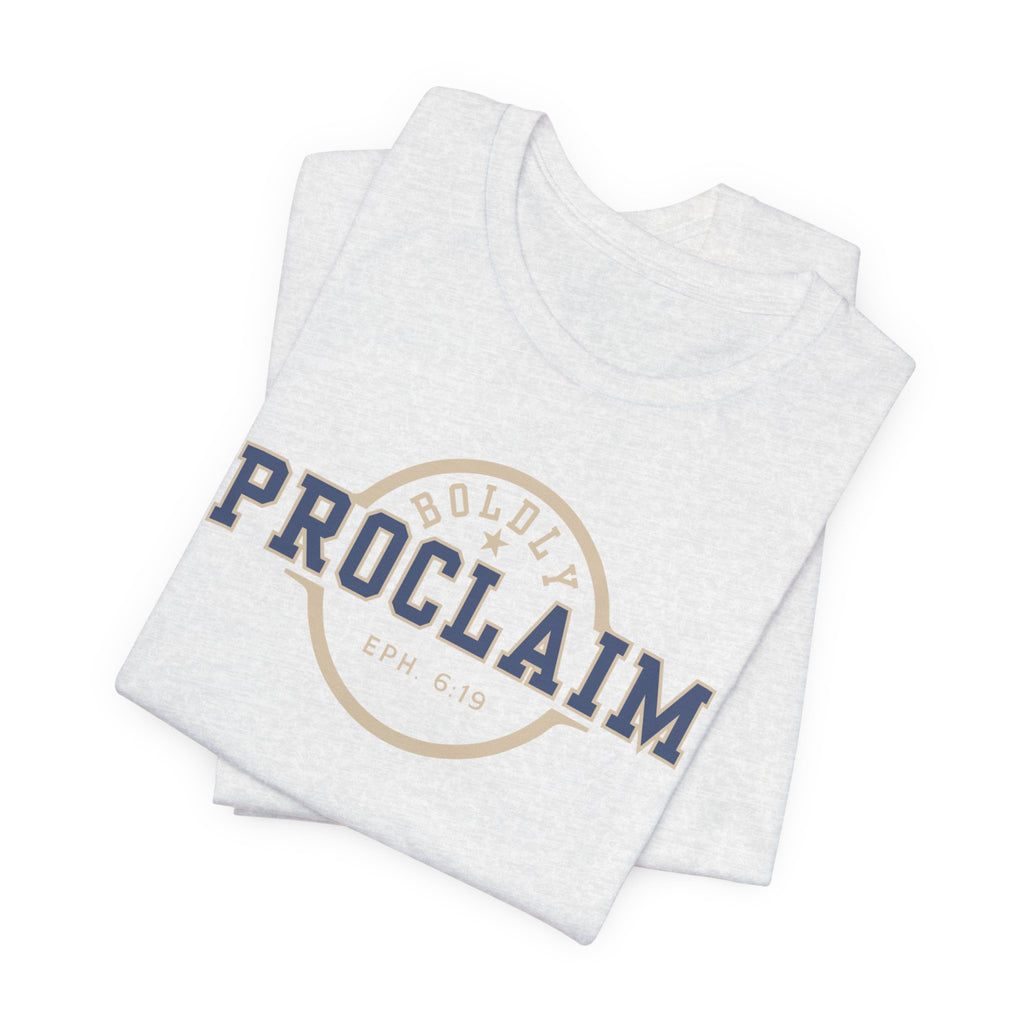 Boldly Proclaim – Ephesians 6:19 – T-Shirt | Live the Verse | all4HIM