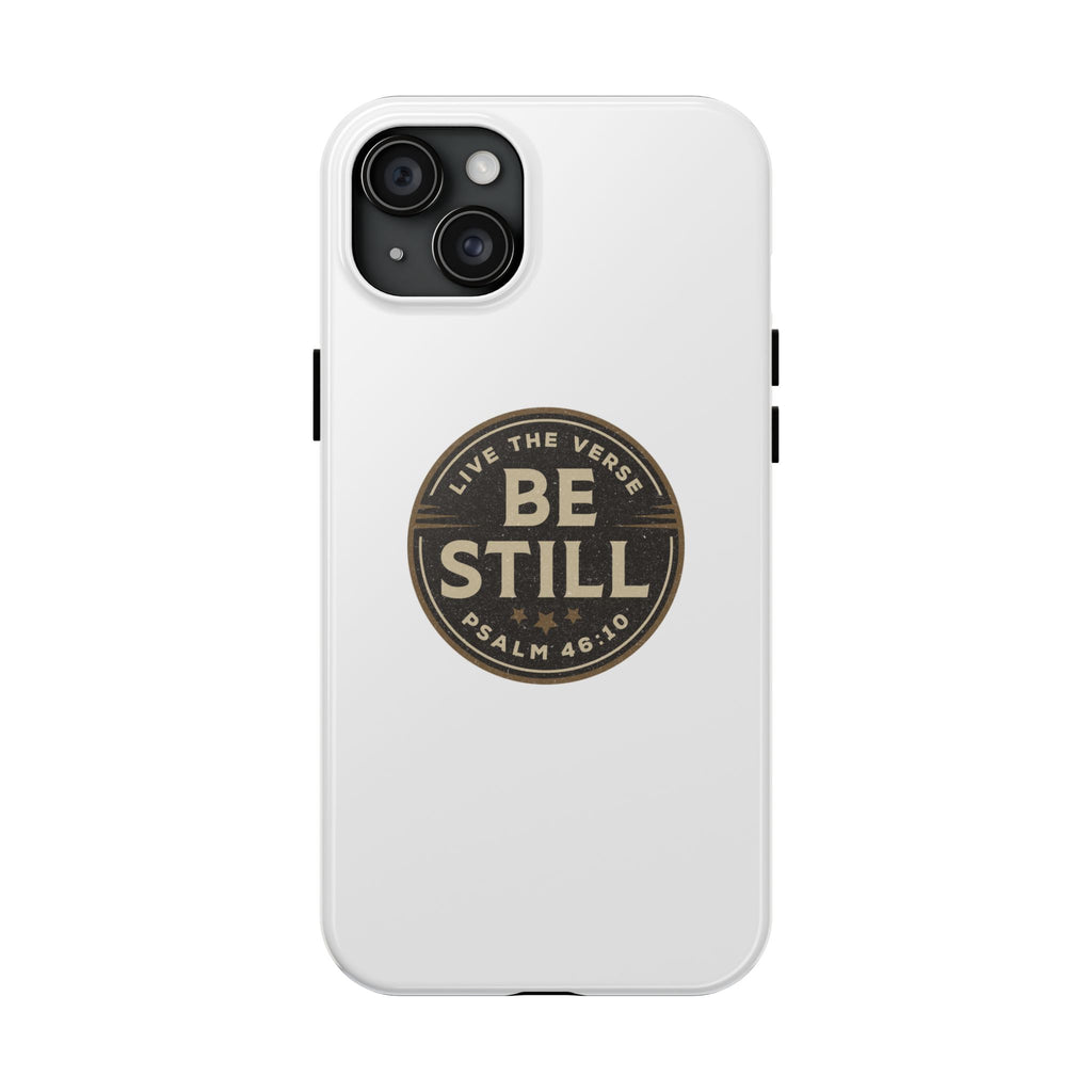 Be Still – Psalm 46:10 Phone Case | Live the Verse Collection | all4HIM