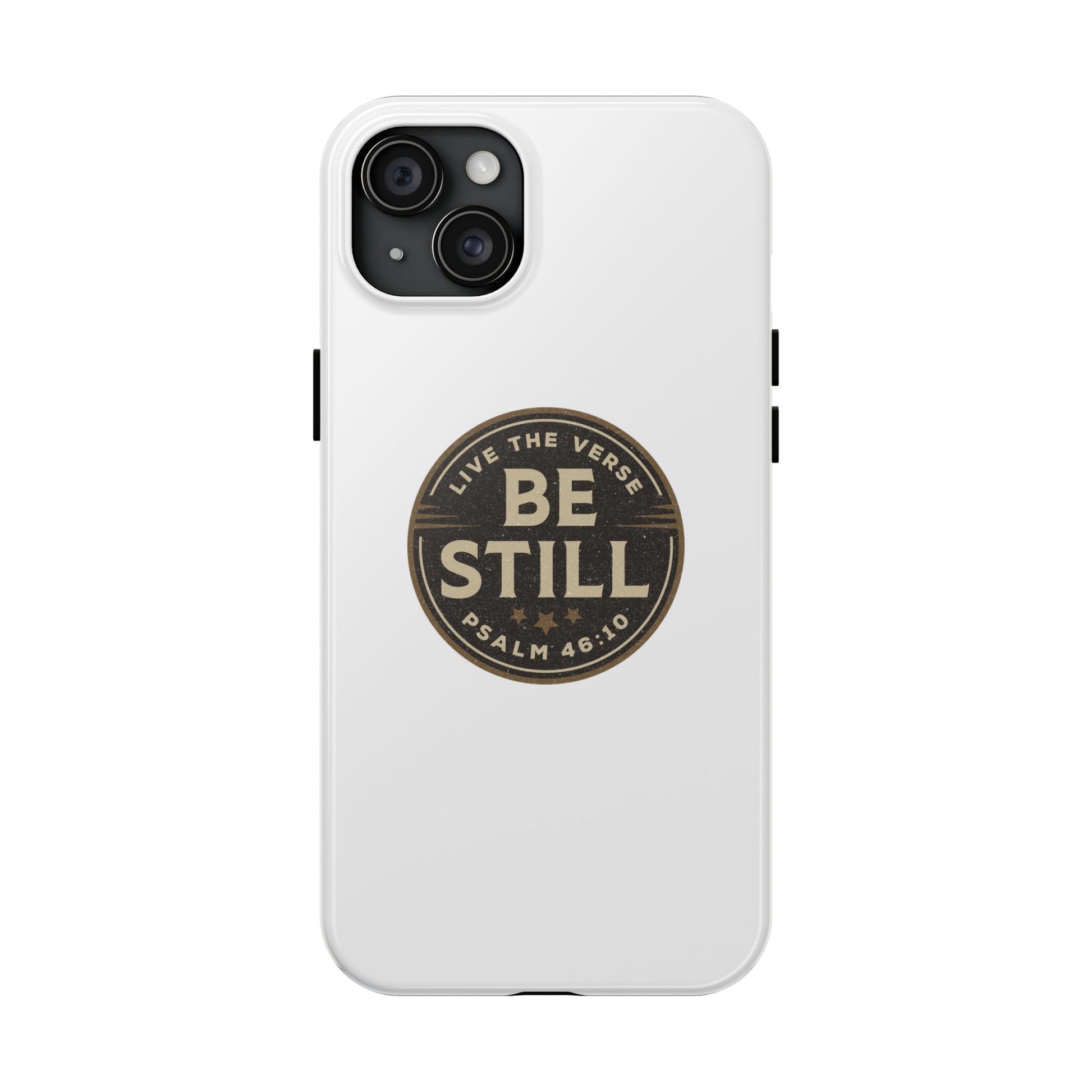 Be Still – Psalm 46:10 Phone Case | Live the Verse Collection | all4HIM