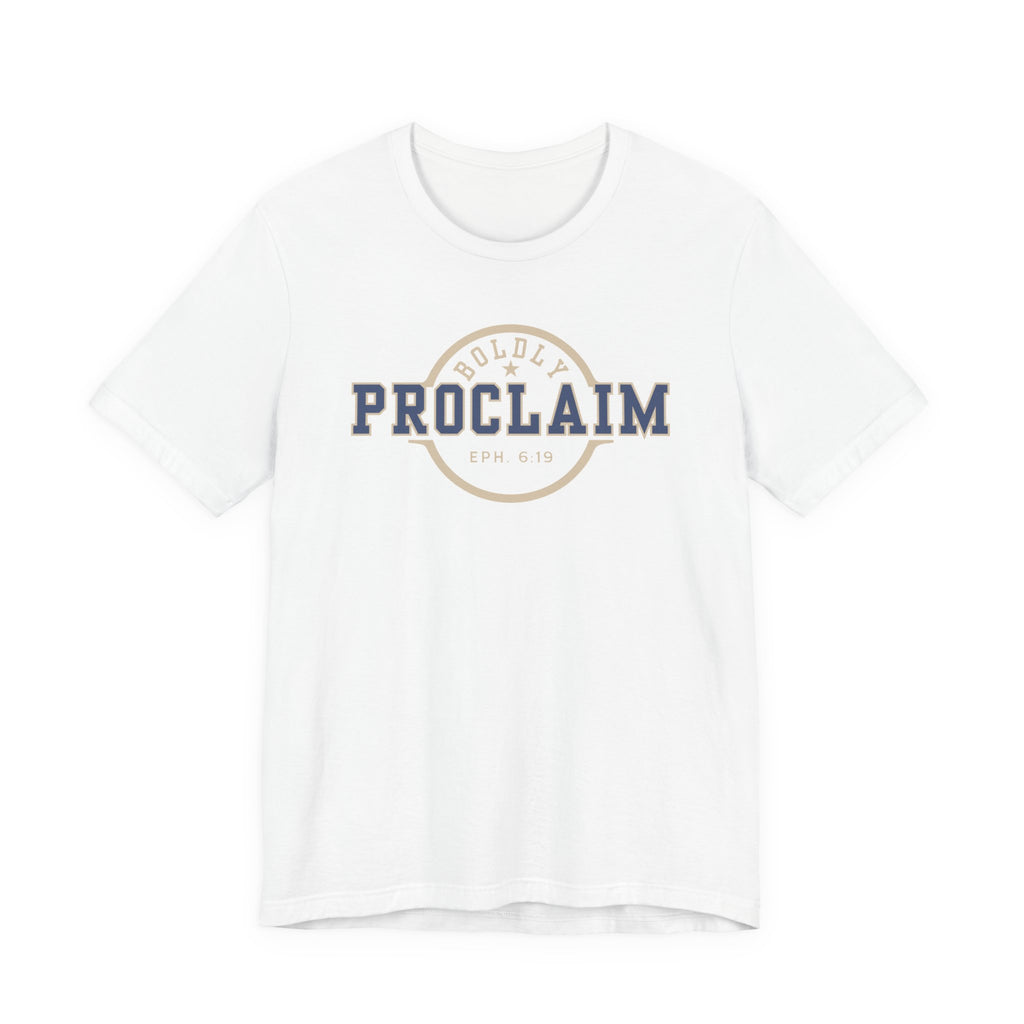 Boldly Proclaim – Ephesians 6:19 – T-Shirt | Live the Verse | all4HIM