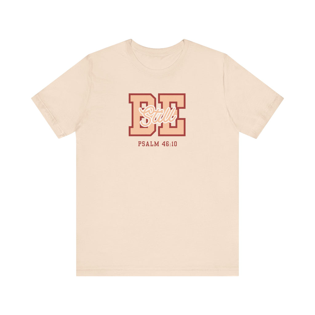 Be Still – Psalm 46:10 T-Shirt | Live the Verse Collection | all4HIM
