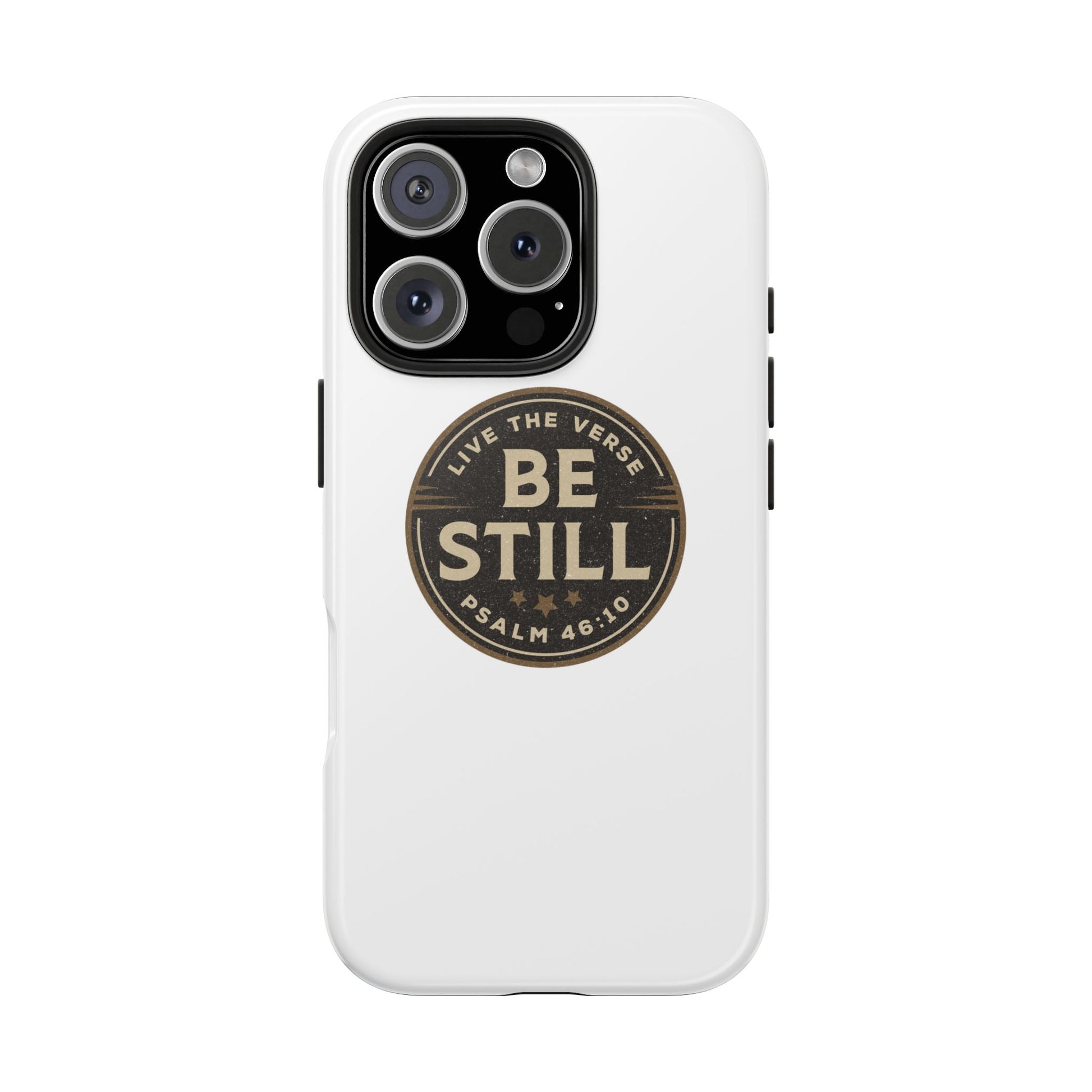 Be Still – Psalm 46:10 Phone Case | Live the Verse Collection | all4HIM