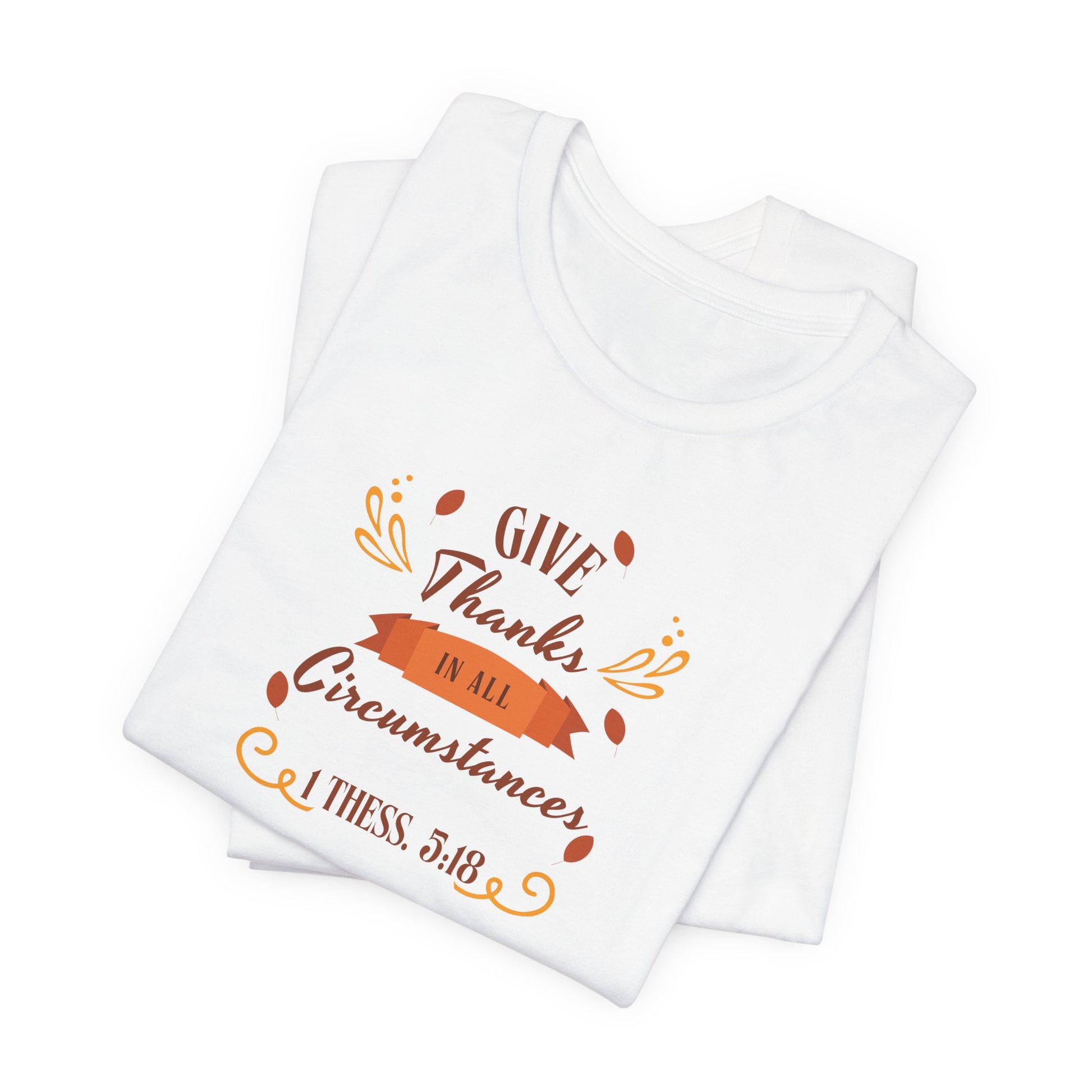 THANKSGIVING -1 Thessalonians 5:18 – T-Shirt | Live the Verse | all4HIM Collection