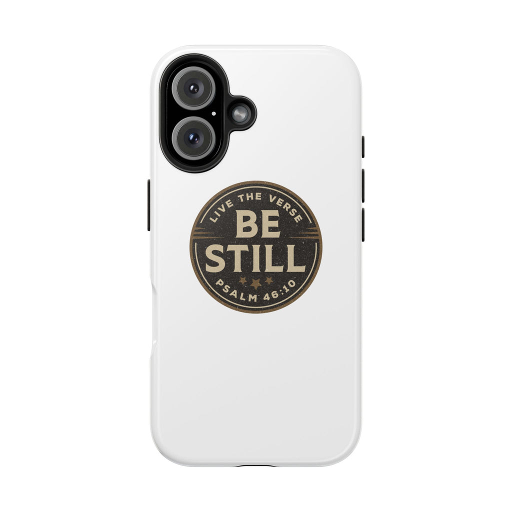 Be Still – Psalm 46:10 Phone Case | Live the Verse Collection | all4HIM