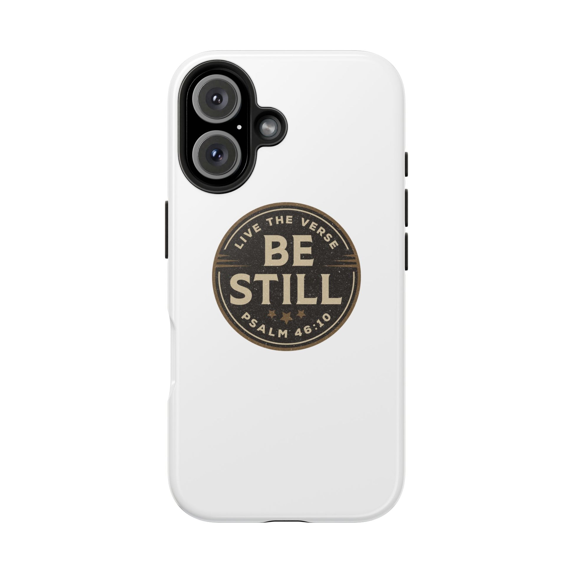 Be Still – Psalm 46:10 Phone Case | Live the Verse Collection | all4HIM