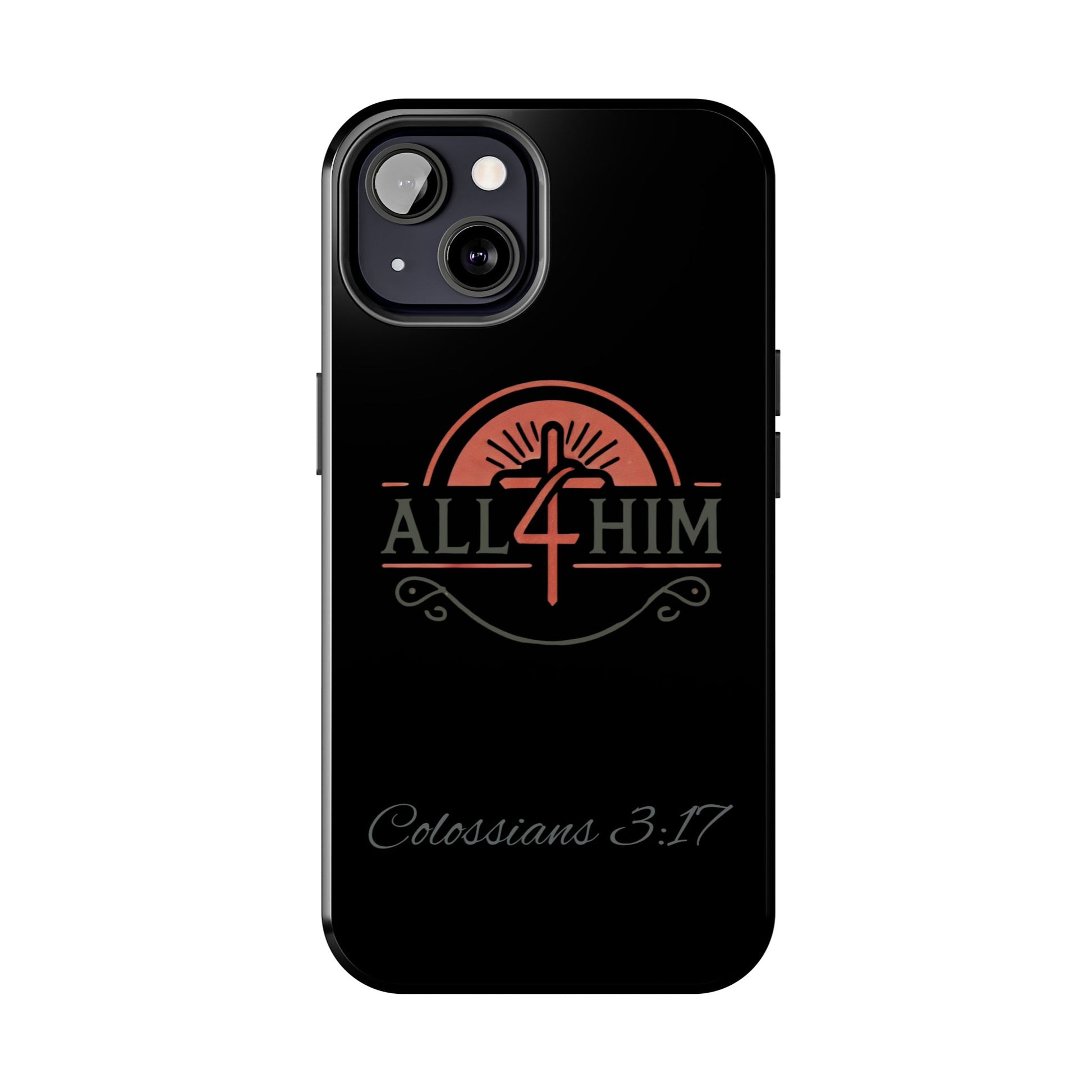 all4HIM Logo Phone Case – Colossians 3:17 | Faith + Function