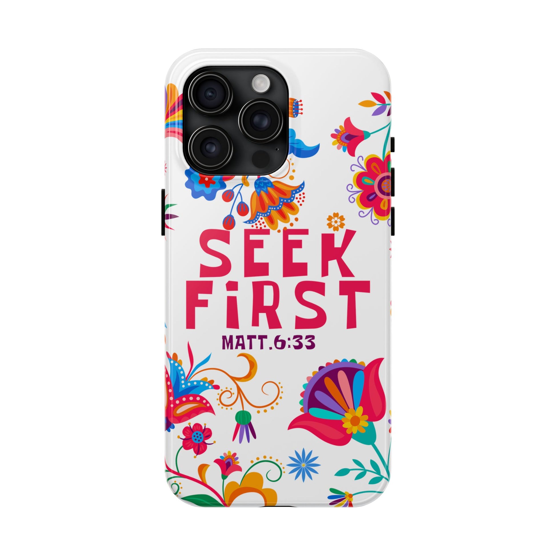 Seek First – Matthew 6:33 Phone Case | Live the Verse Collection