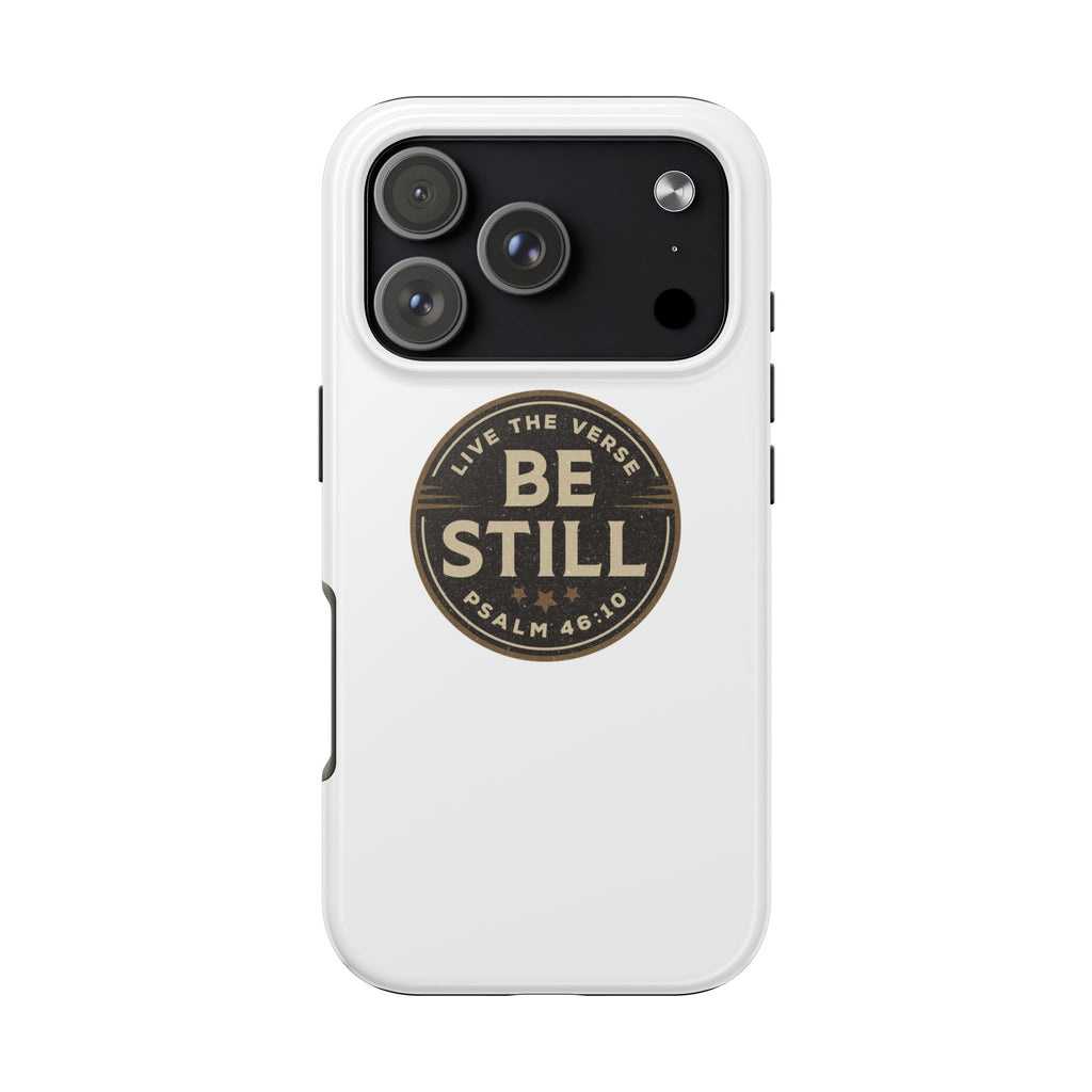 Be Still – Psalm 46:10 Phone Case | Live the Verse Collection | all4HIM