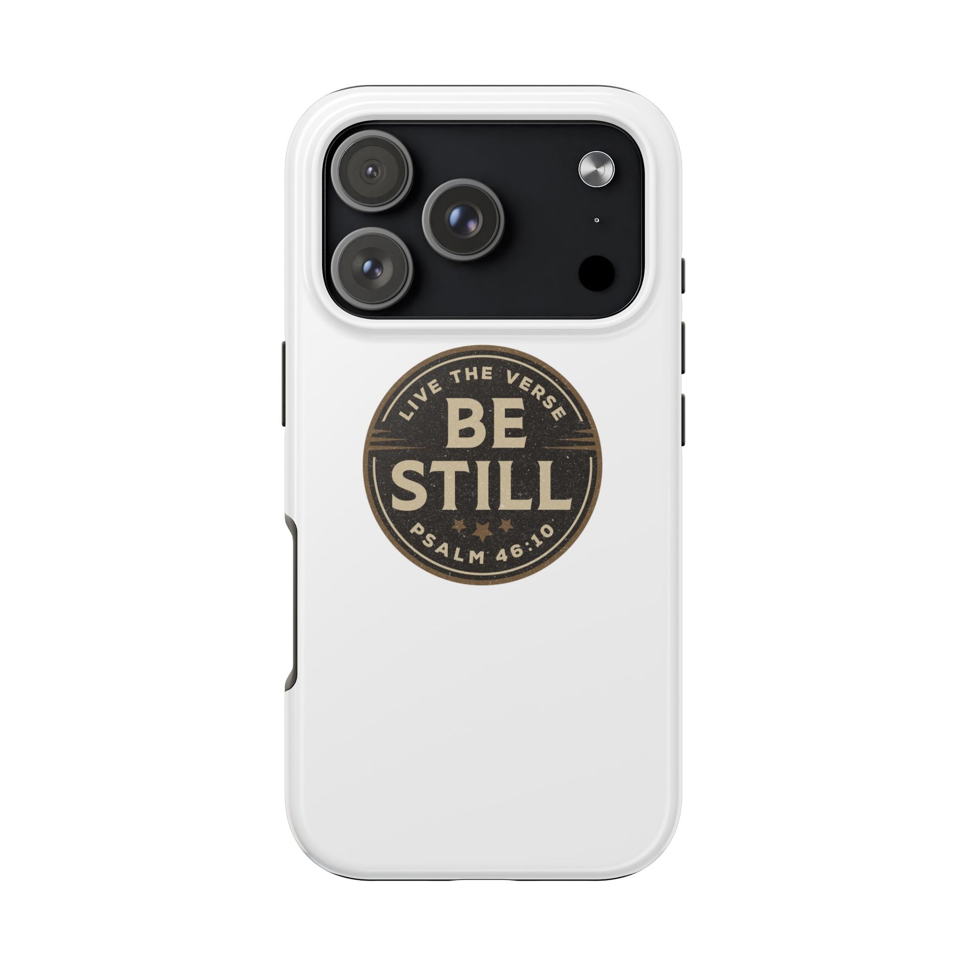 Be Still – Psalm 46:10 Phone Case | Live the Verse Collection | all4HIM