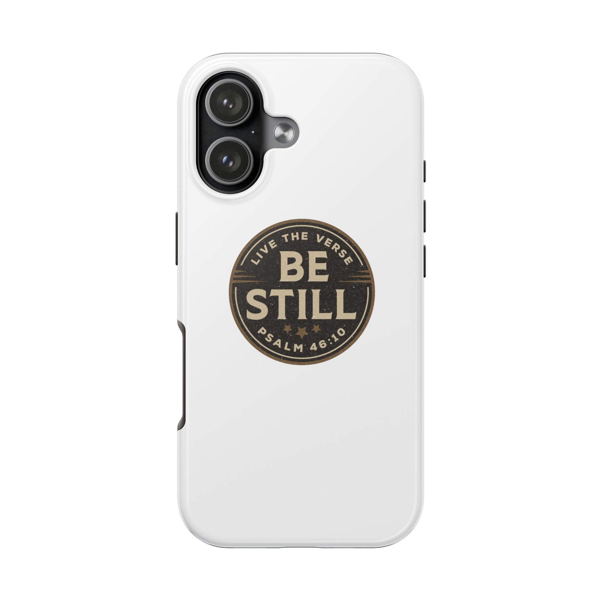 Be Still – Psalm 46:10 Phone Case | Live the Verse Collection | all4HIM