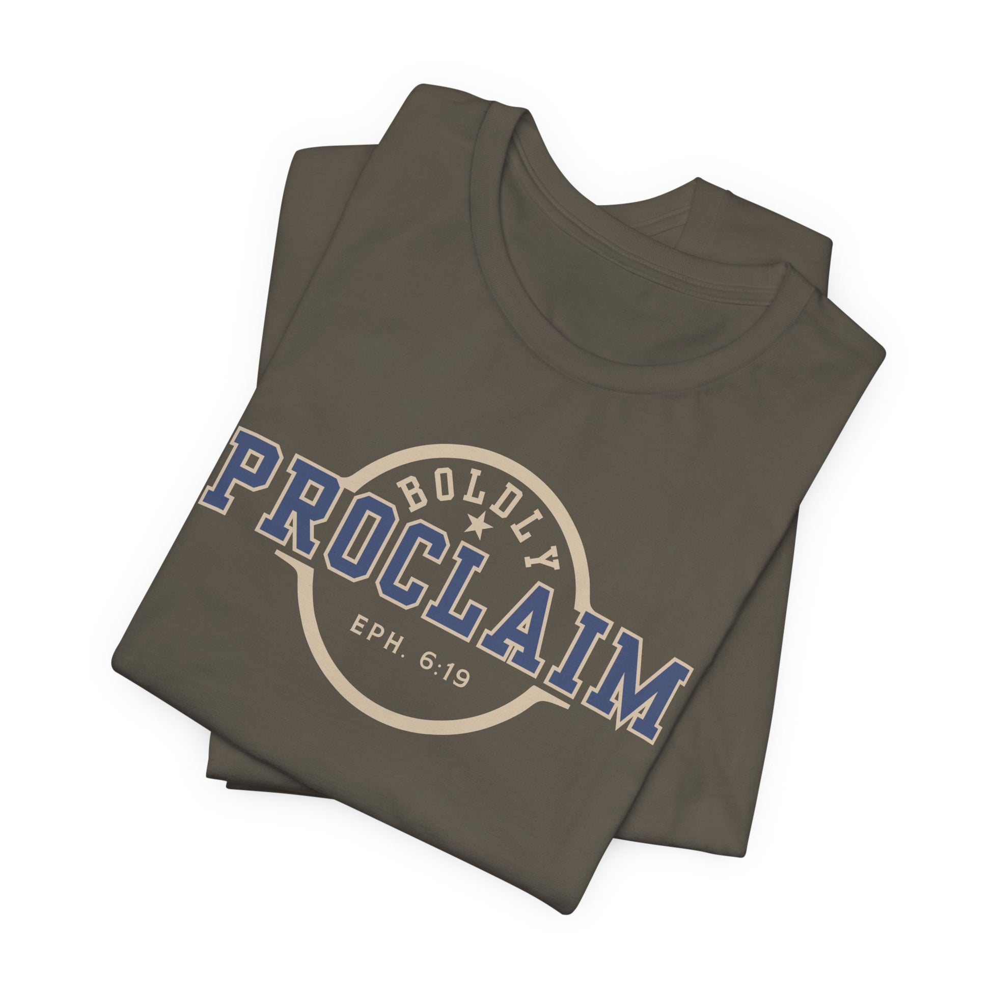 Boldly Proclaim – Ephesians 6:19 – T-Shirt | Live the Verse | all4HIM
