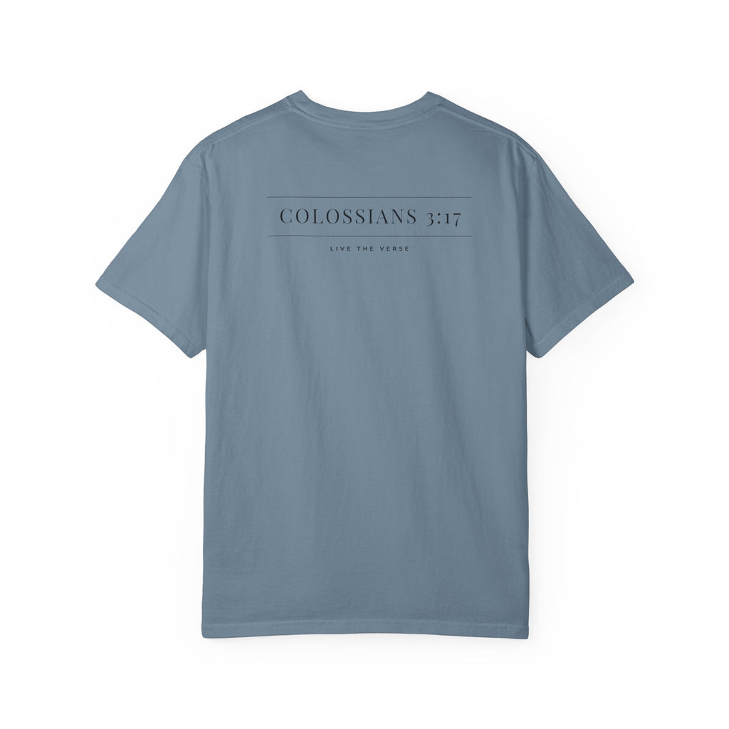 Live the Verse – Colossians 3:17 T-shirt | all4HIM Collection