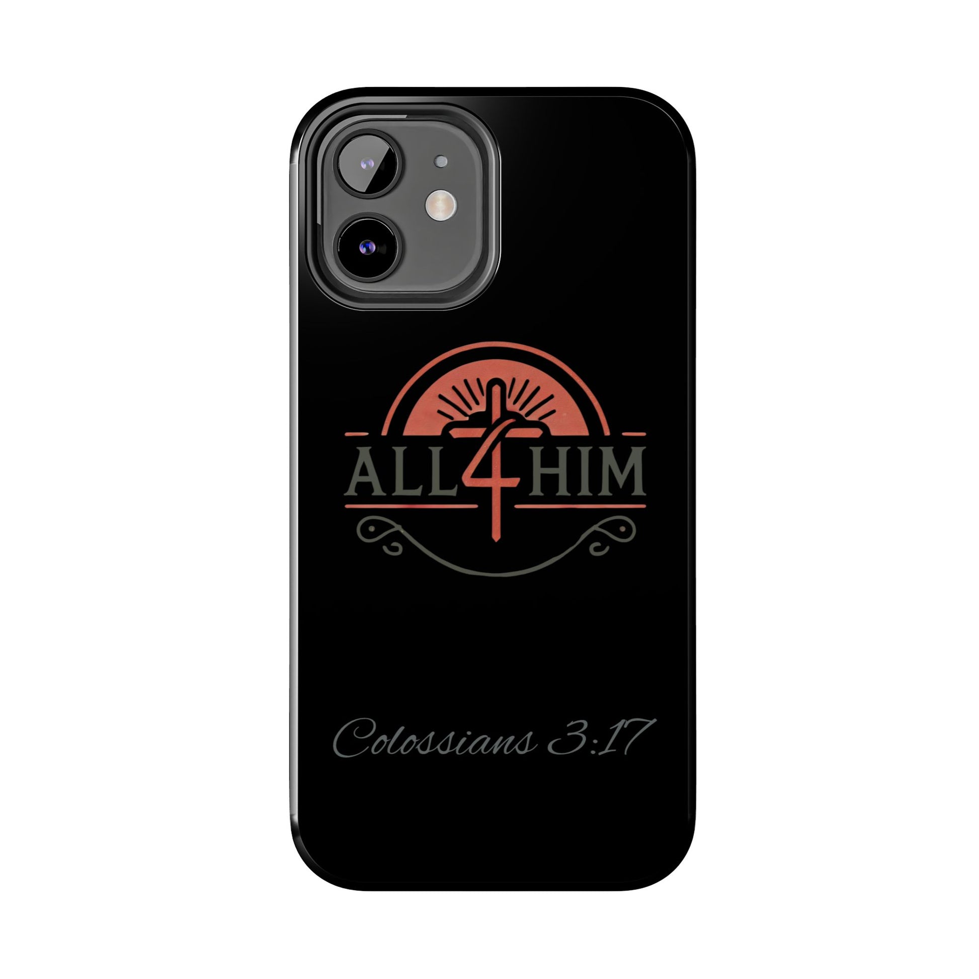 all4HIM Logo Phone Case – Colossians 3:17 | Faith + Function