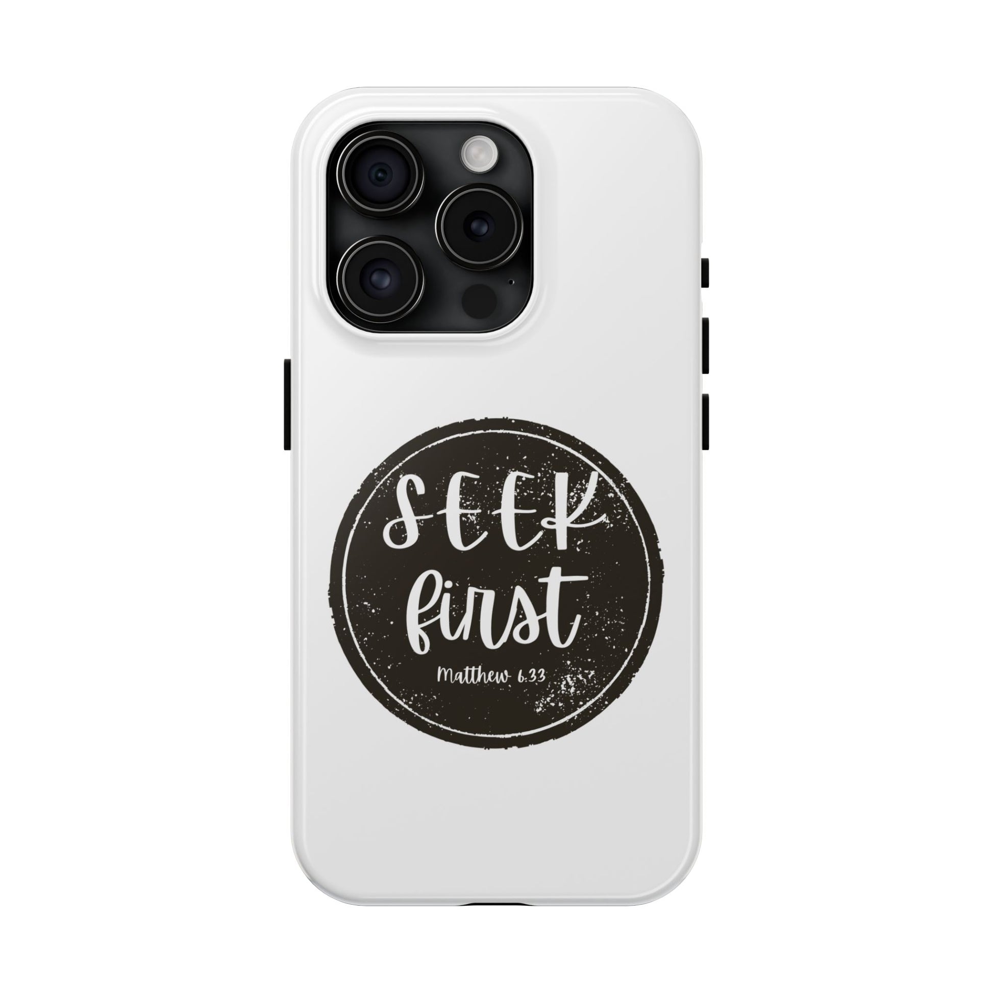 Seek First – Matthew 6:33 Phone Case | Live the Verse Collection