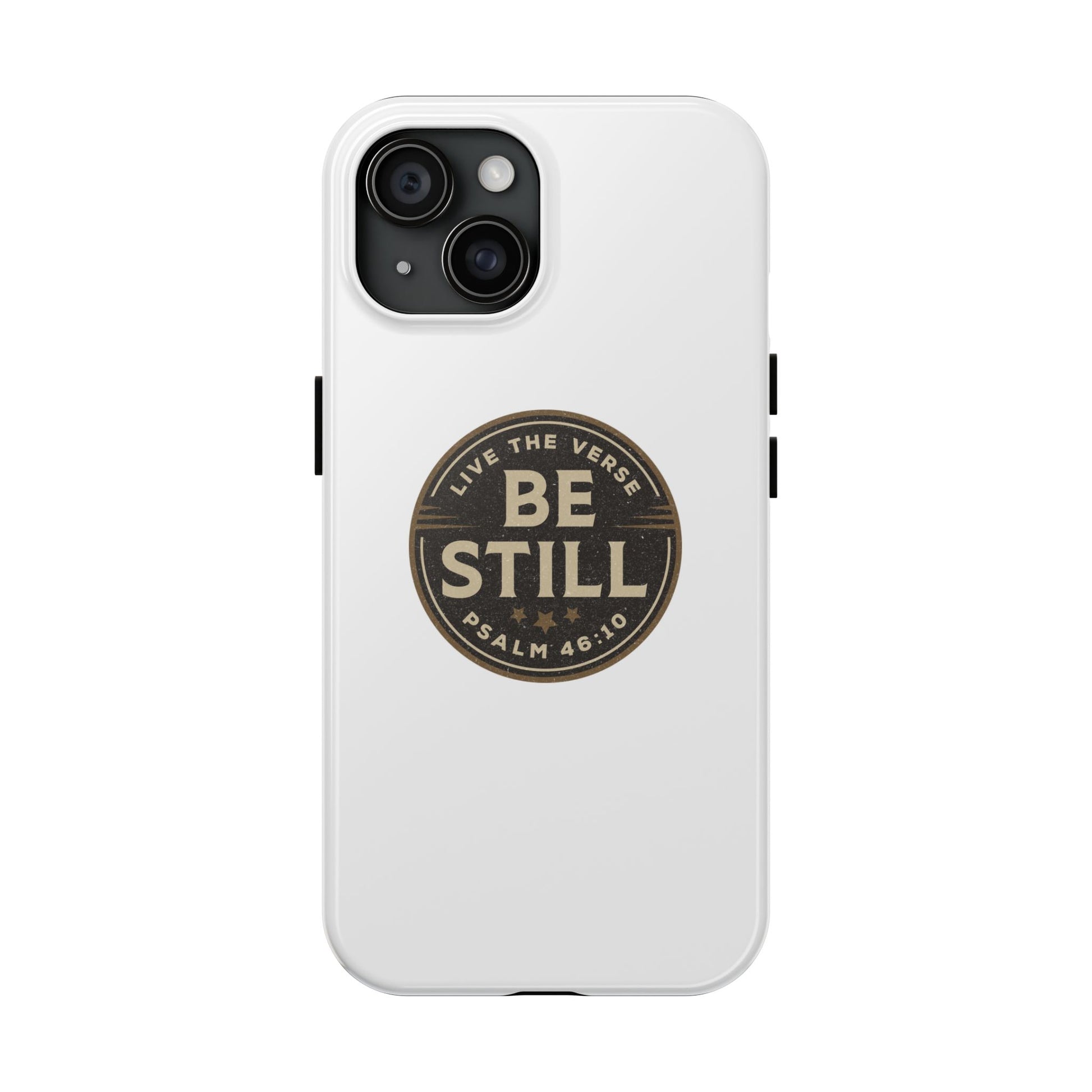 Be Still – Psalm 46:10 Phone Case | Live the Verse Collection | all4HIM