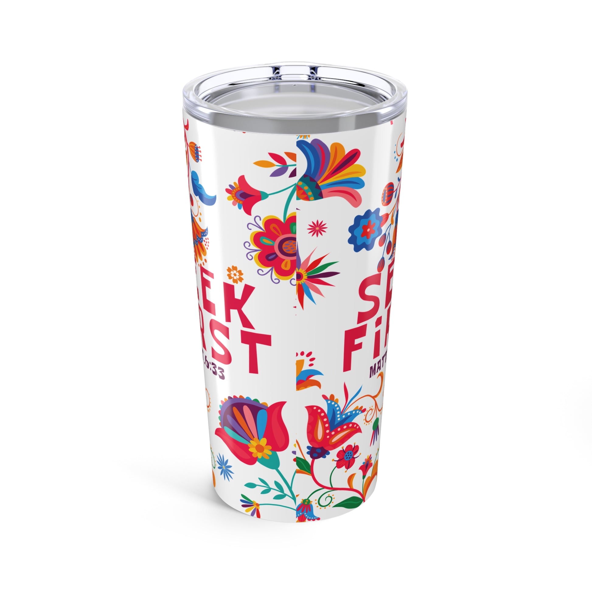 Seek First – 20oz Tumbler | Floral Design | Live the Verse Collection | all4HIM