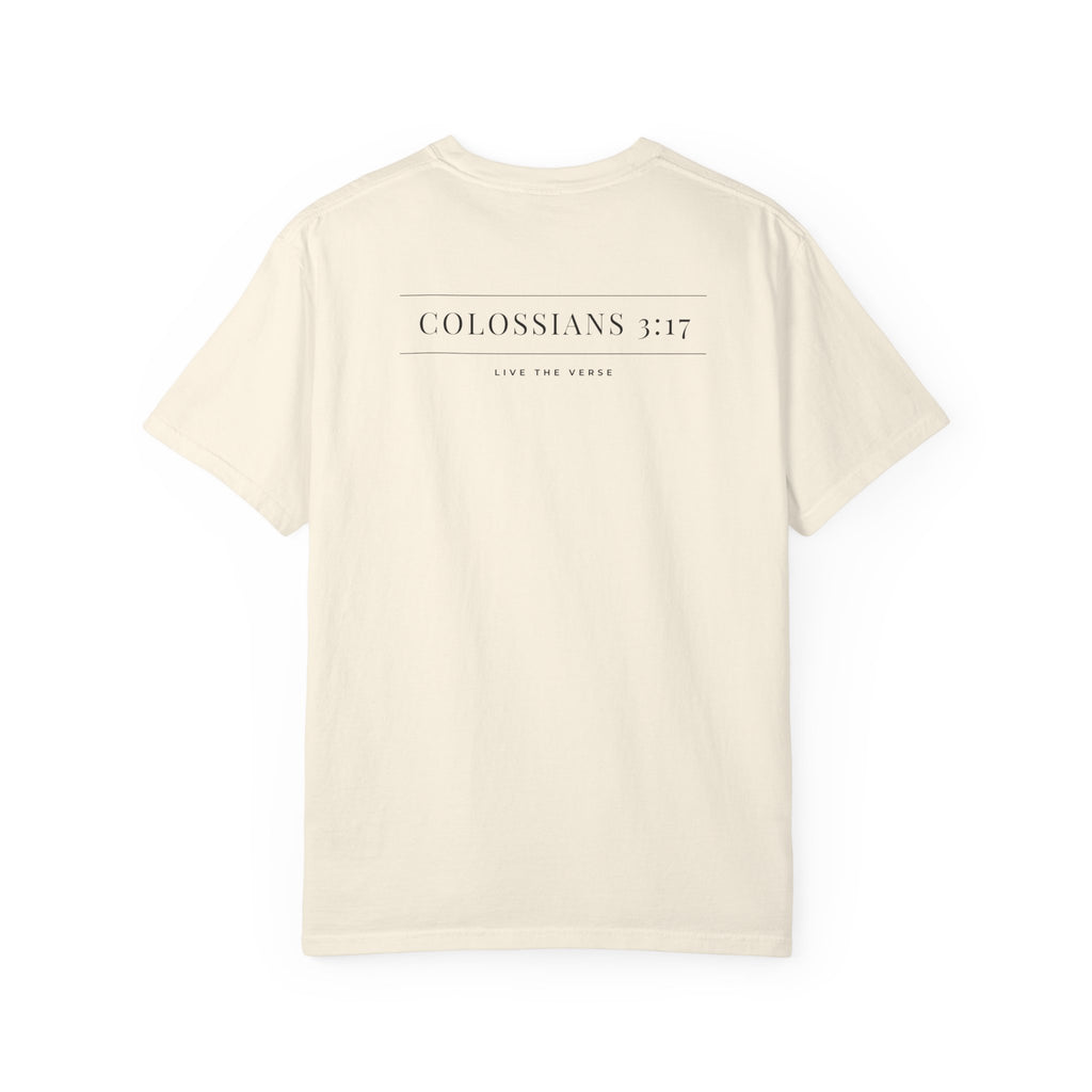 Live the Verse – Colossians 3:17 T-shirt | all4HIM Collection