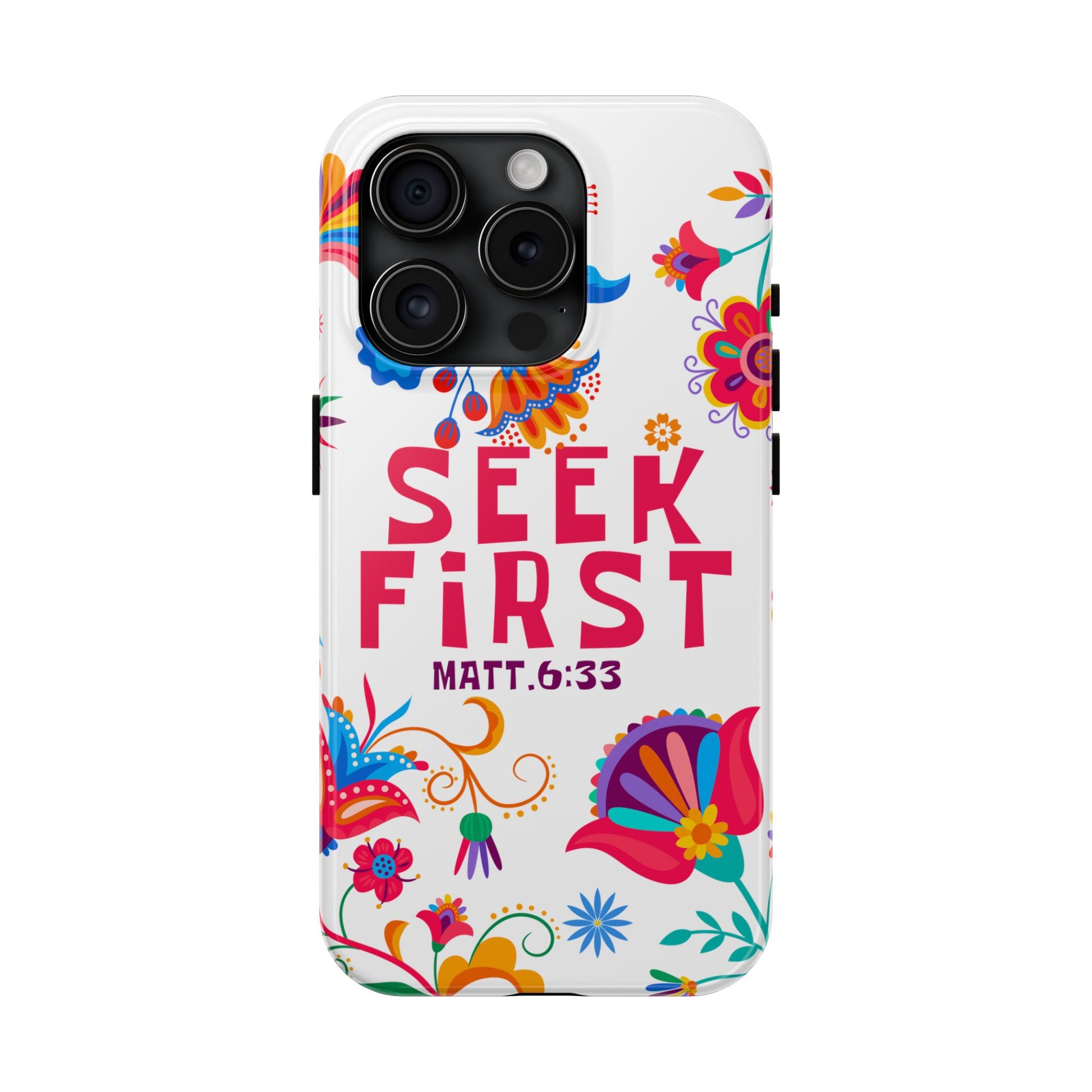 Seek First – Matthew 6:33 Phone Case | Live the Verse Collection