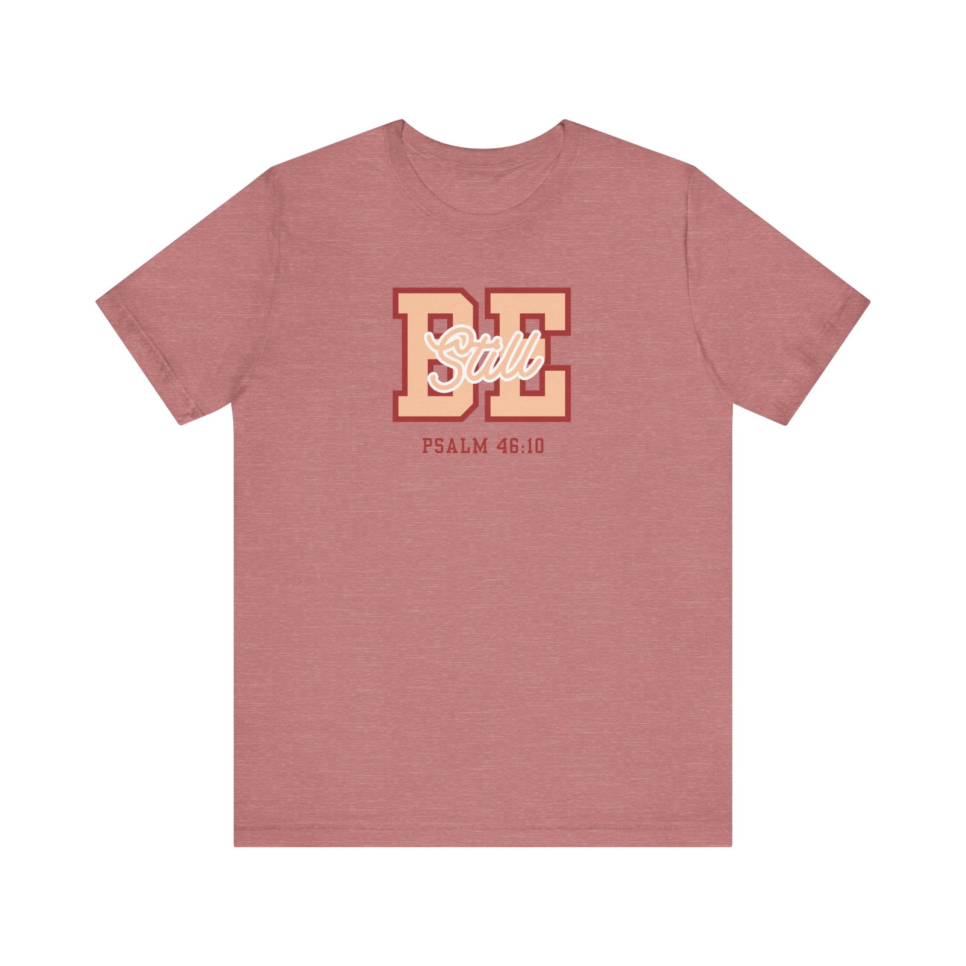 Be Still – Psalm 46:10 T-Shirt | Live the Verse Collection | all4HIM